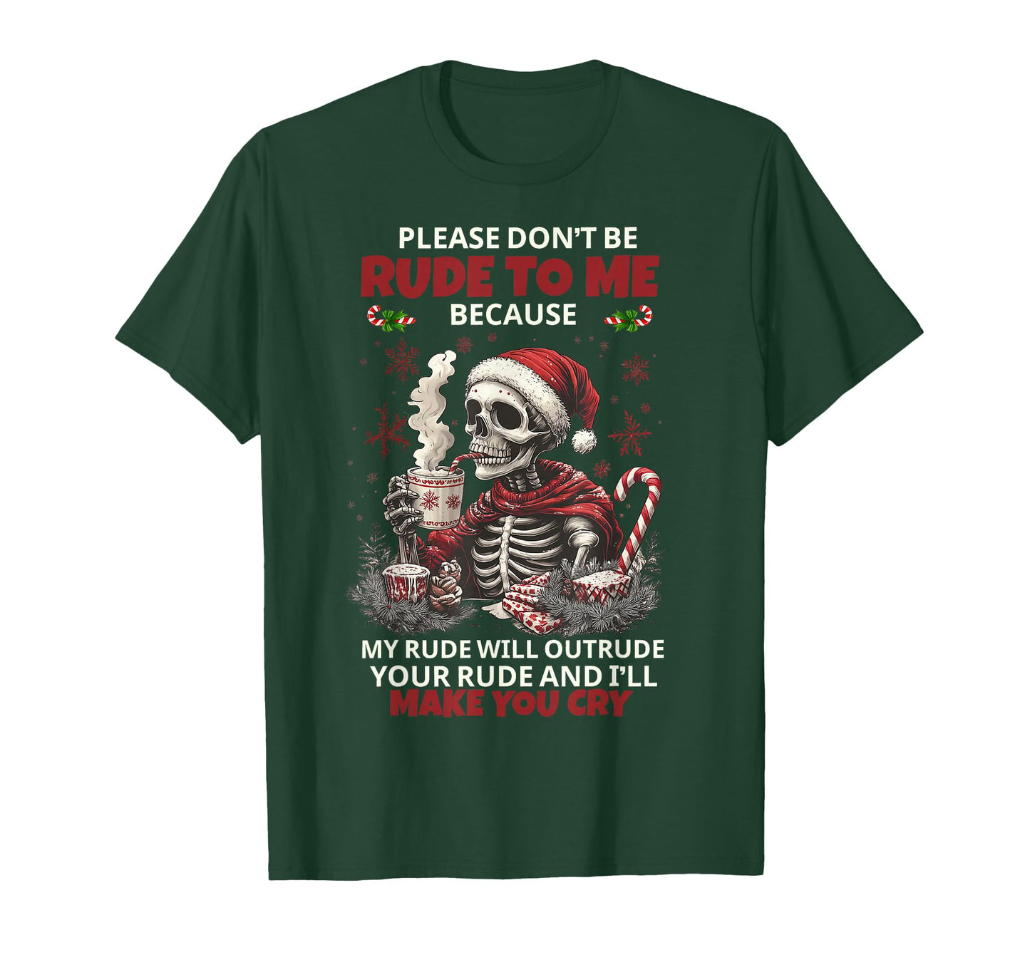 Skeleton Please Don't Be Rude to Me Because My Rude Will T-Shirt