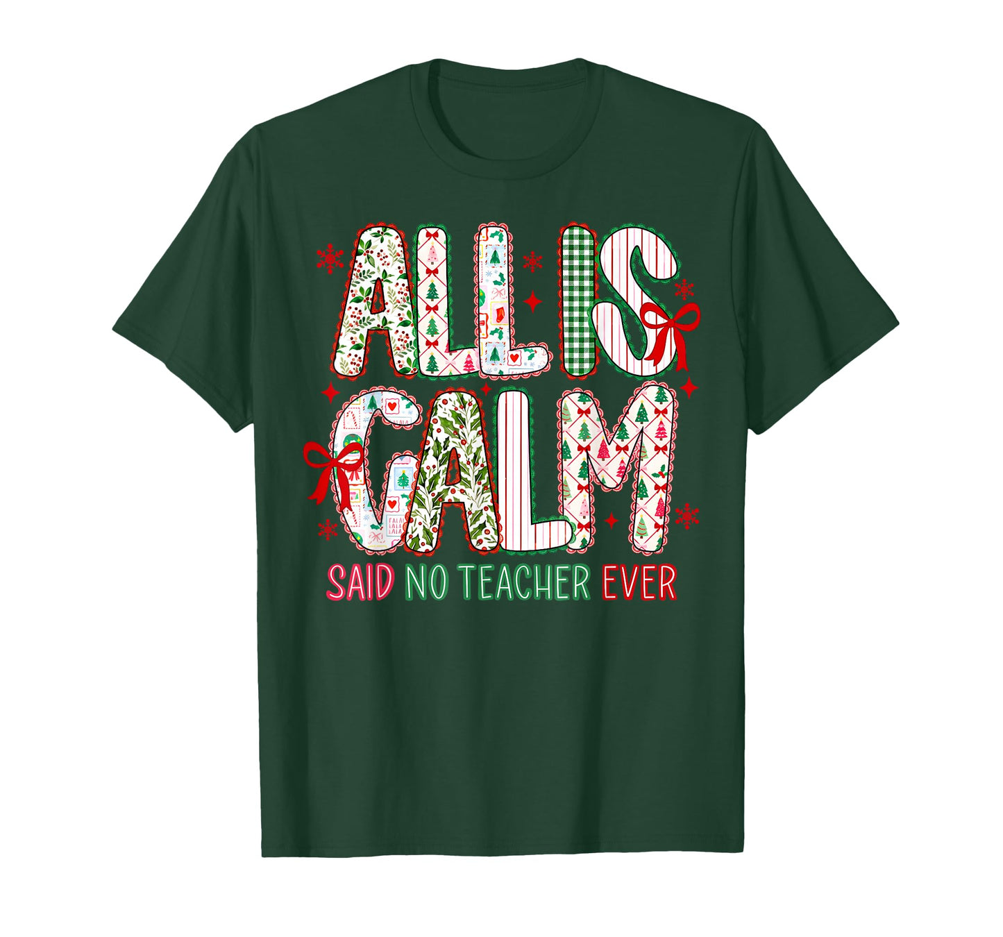 All is Calm Said No Teacher Ever Coquette Bow Christmas T-Shirt