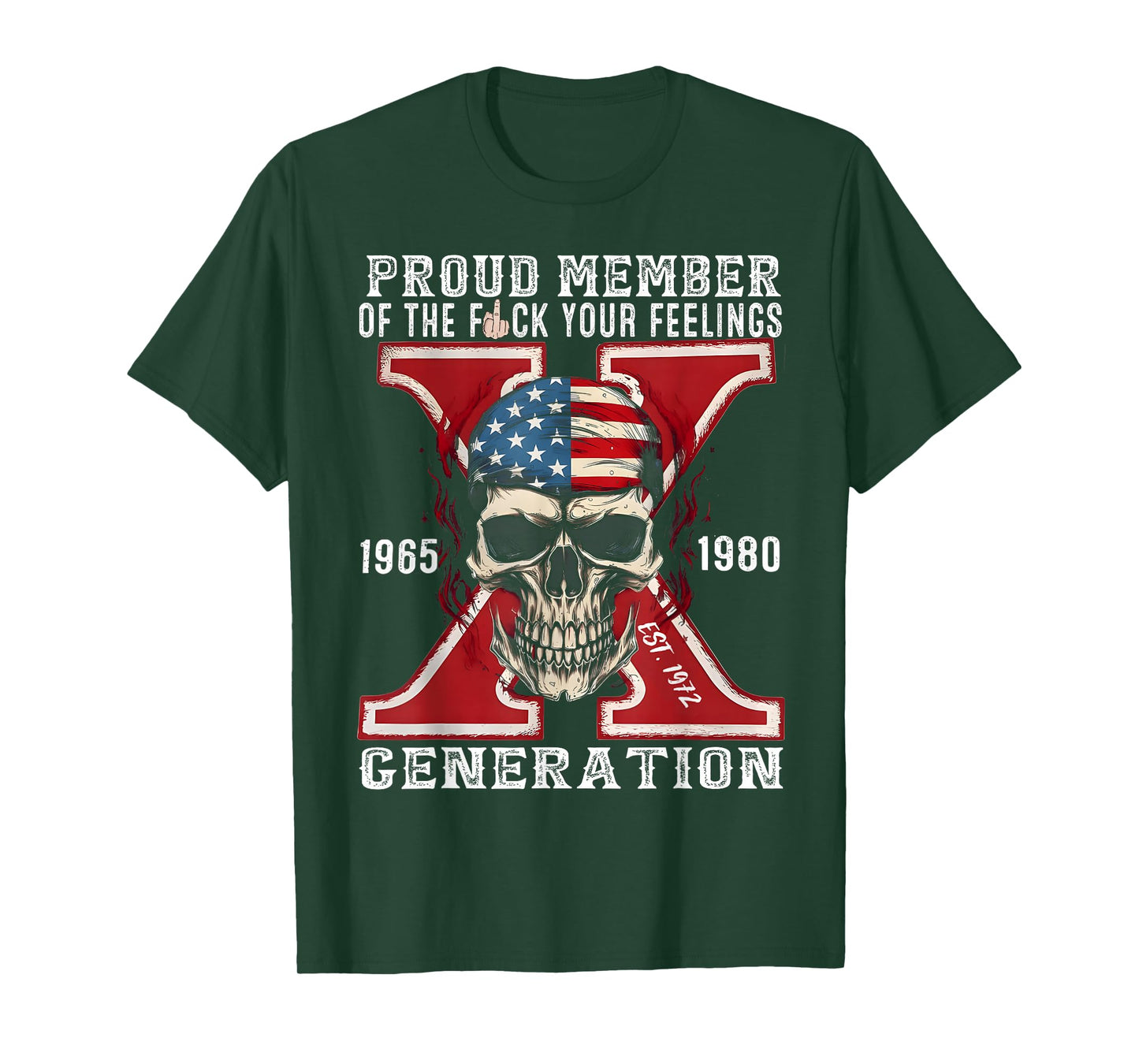 Gen X proud member of the f your feelings Gen X Est 1972 T-Shirt