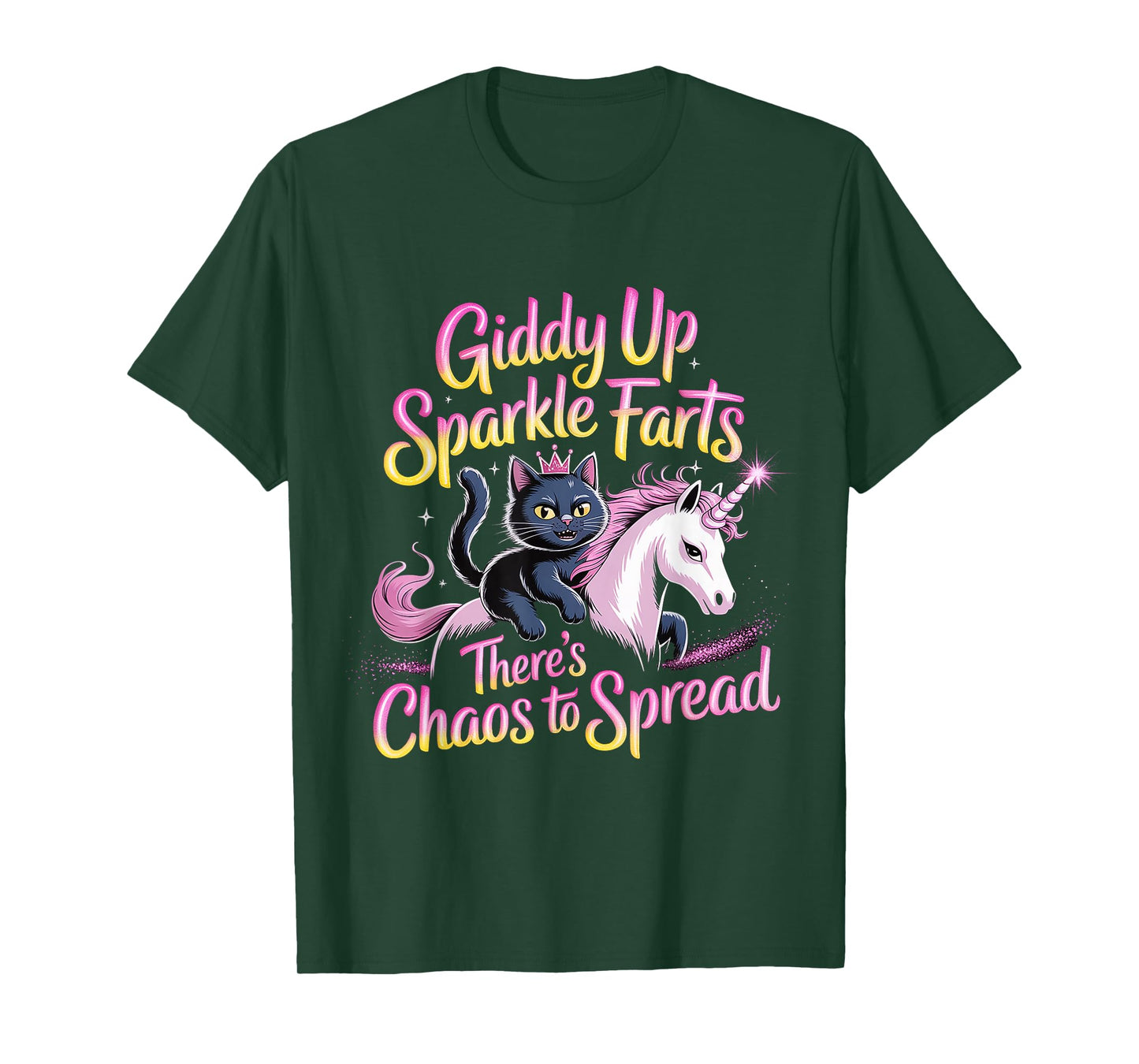 Giddy Up Sparkle Farts There's Chaos to Spread |- T-Shirt