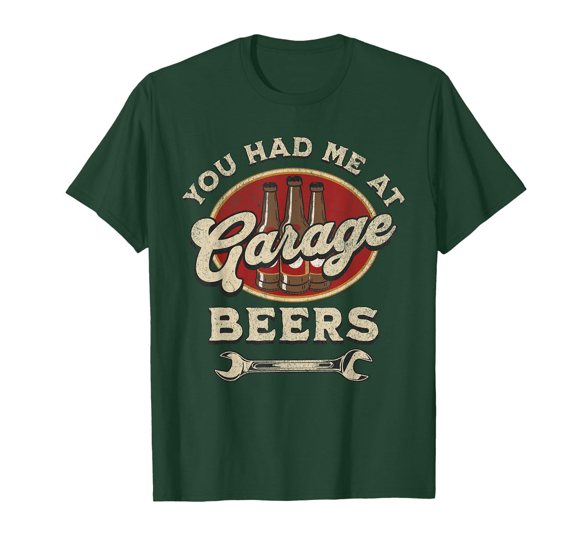 You Had Me At Garage Beers Funny Mechanic Car Guy Beer Lover T-Shirt