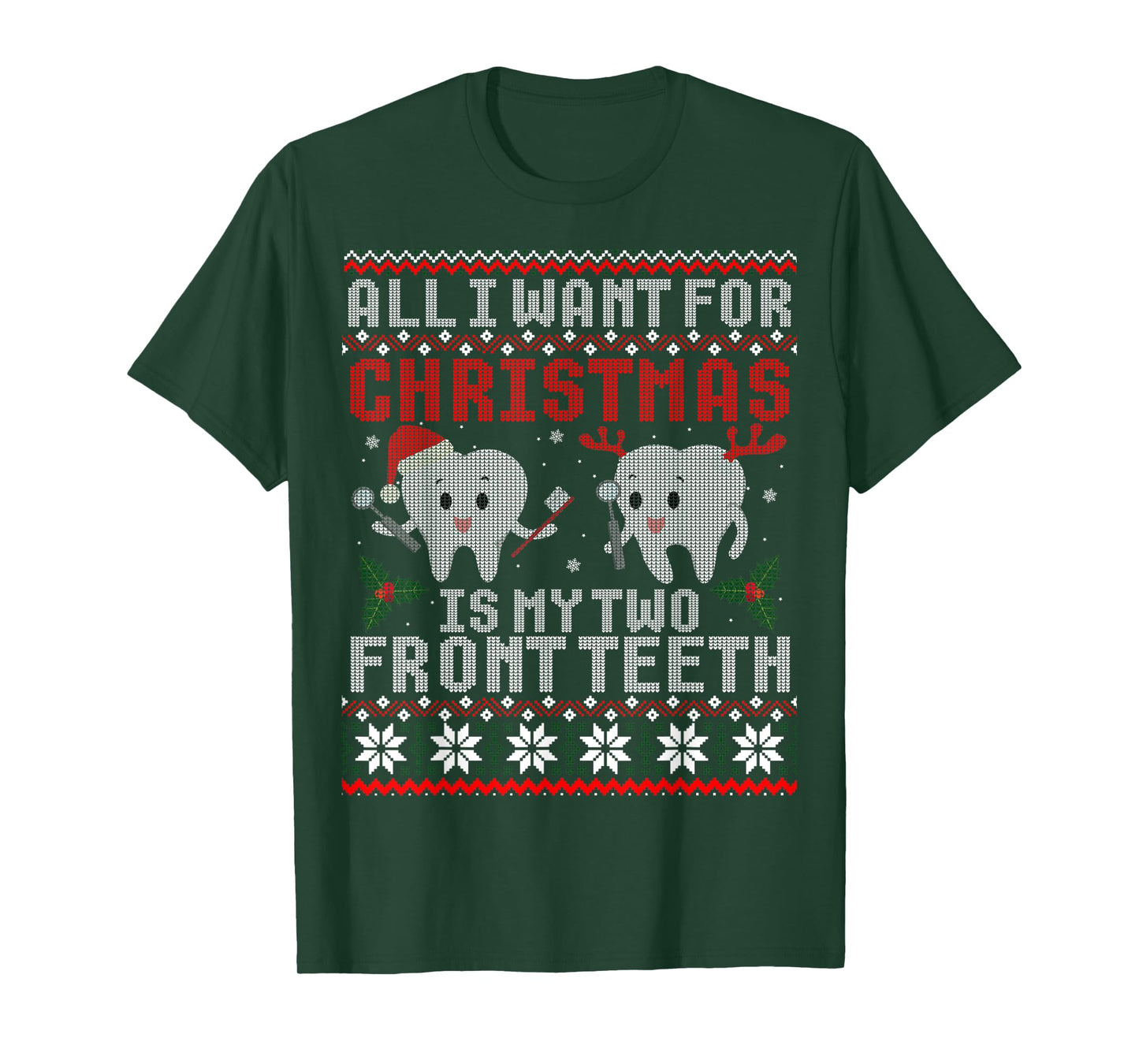 All I Want For Christmas Is My Two Front Teeth Ugly Sweater T-Shirt