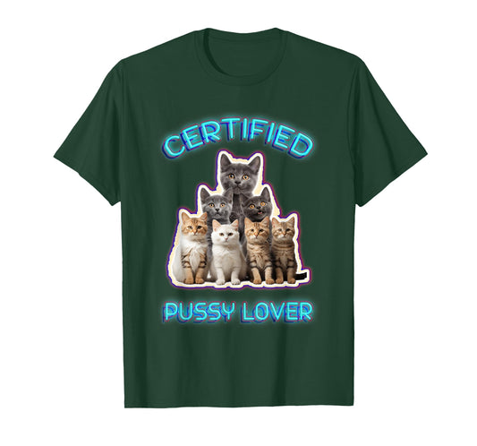 Certified-Pussy Lover Inappropriate Embarrassing Cat Lover T-Shirt