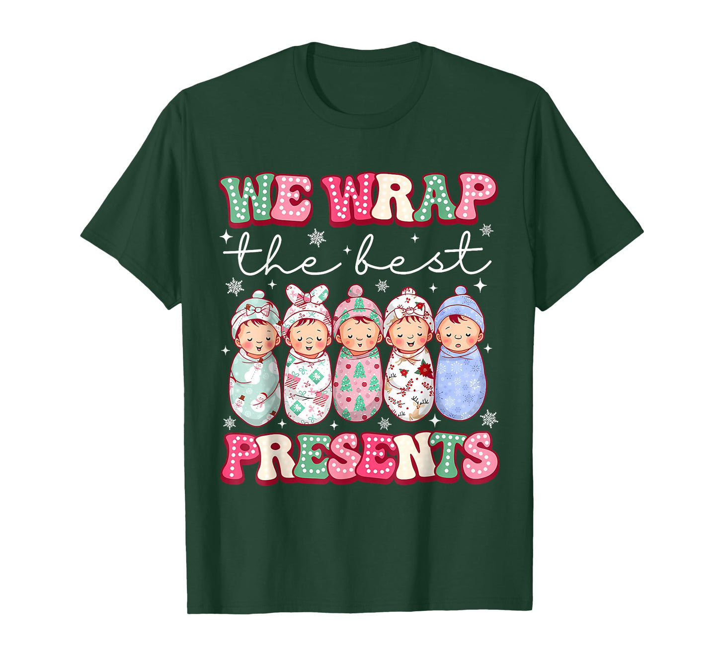 Cute We Wrap The Best Presents L&D NICU Nurse Christmas T-Shirt