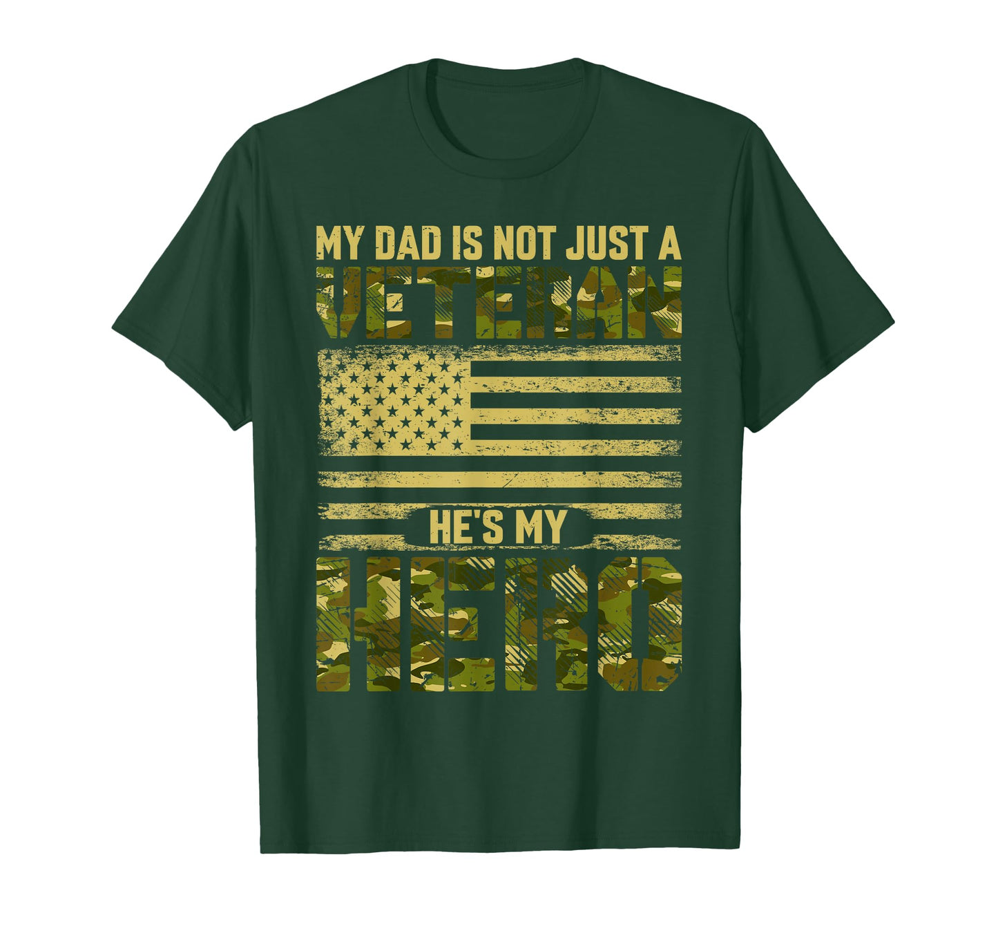 My Dad is Not Just A Veteran He's My Hero US Army Veteran T-Shirt