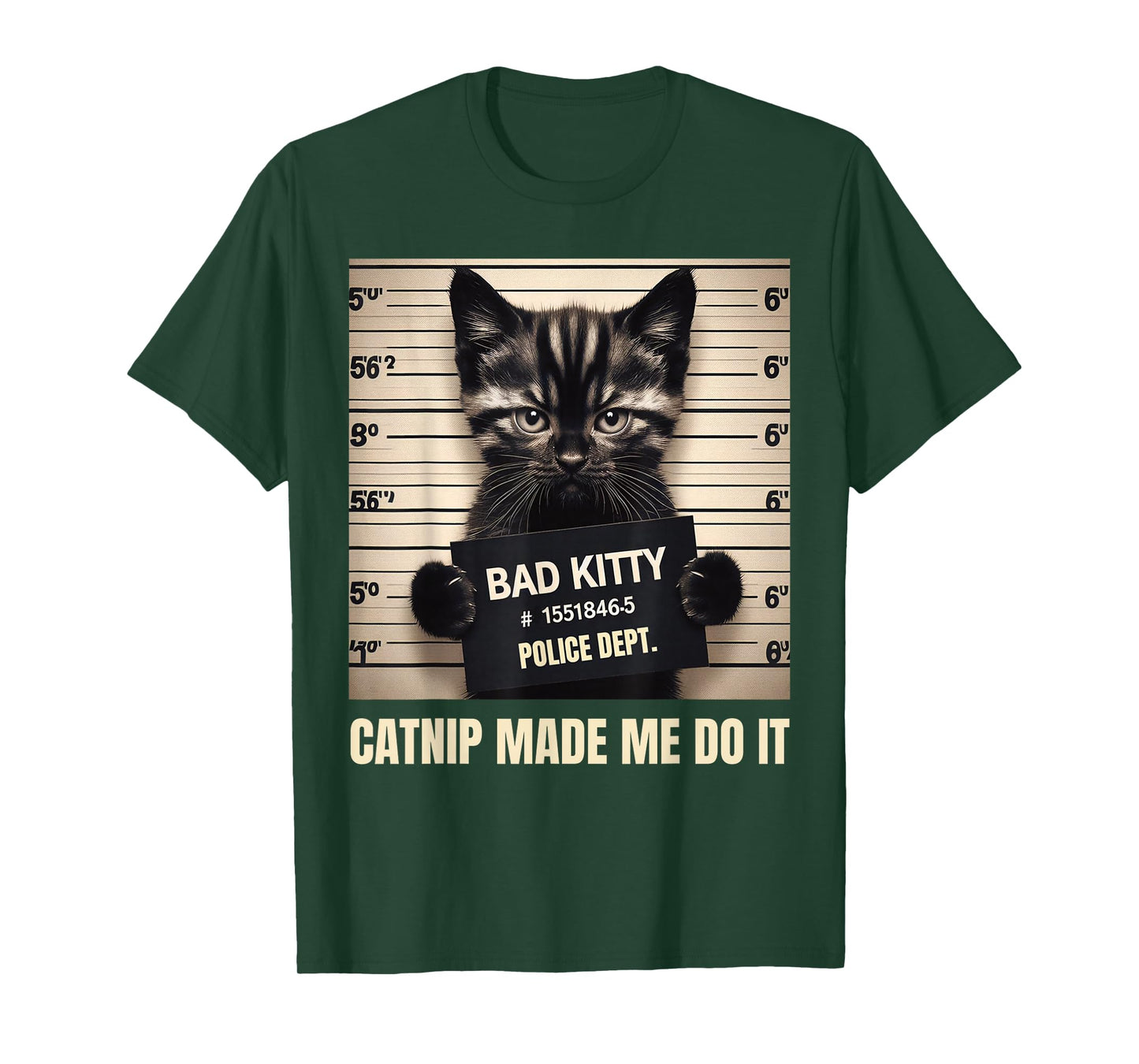 Catnip Made Me Do It Mugshot for Cat Lover Cat Mom Cat Dad T-Shirt