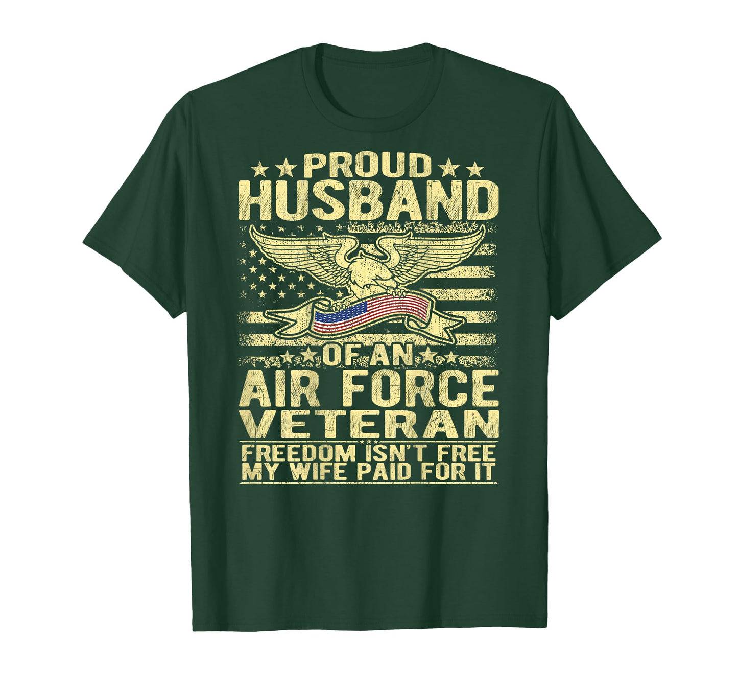 Mens Proud Husband Of An Air Force Veteran - Freedom Isn't Free T-Shirt