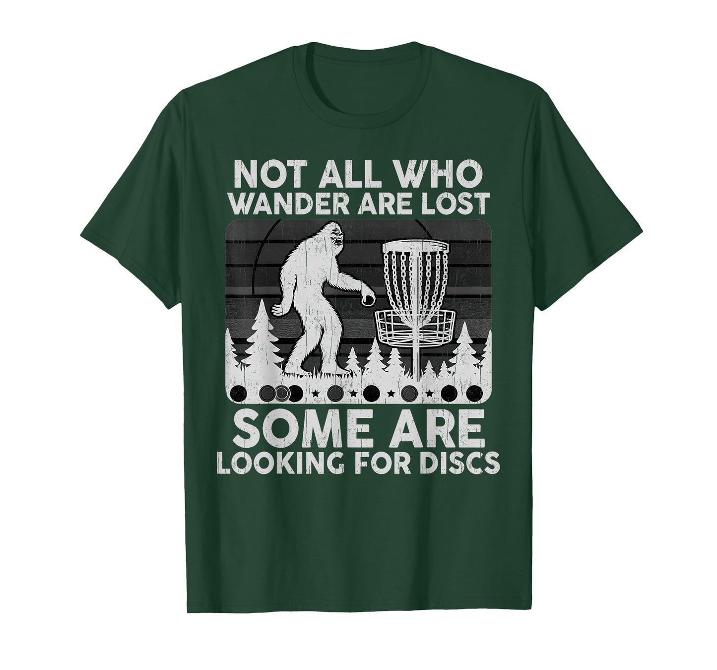 Men Disc Golf Frisbee Bigfoot Not All Who Wander are Lost T-Shirt
