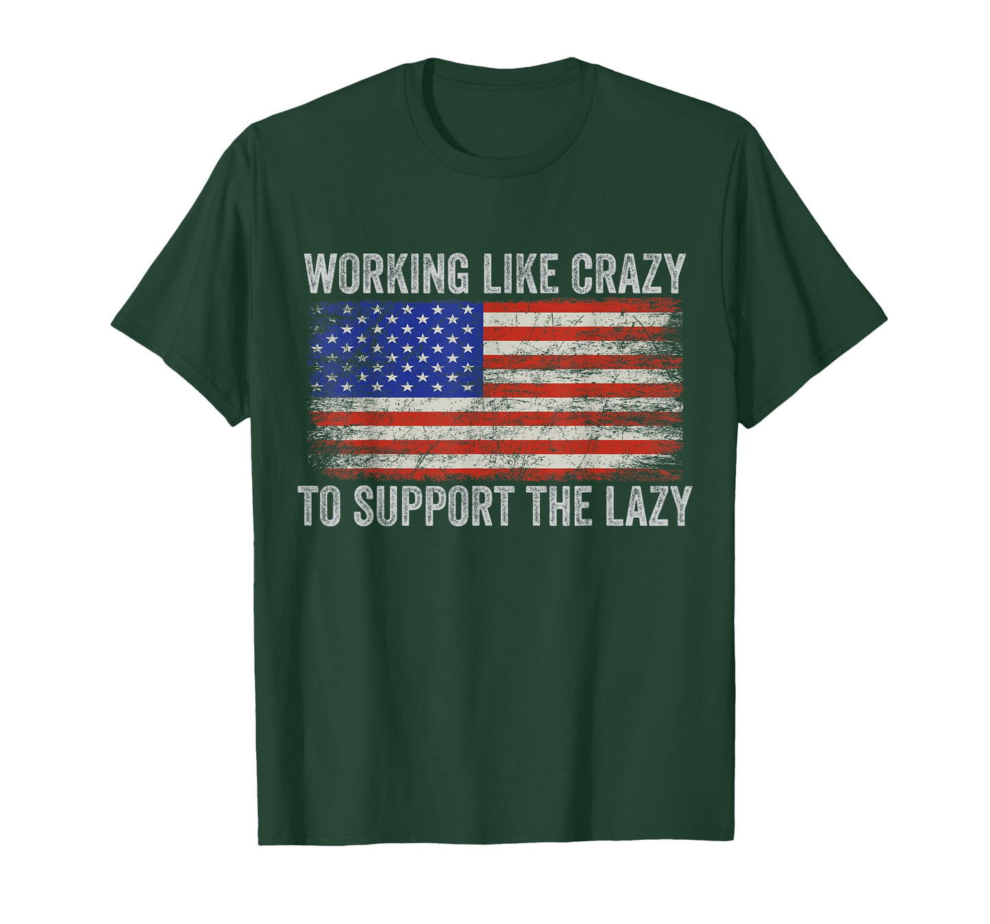 working Like Crazy To Support The Lazy T-Shirt