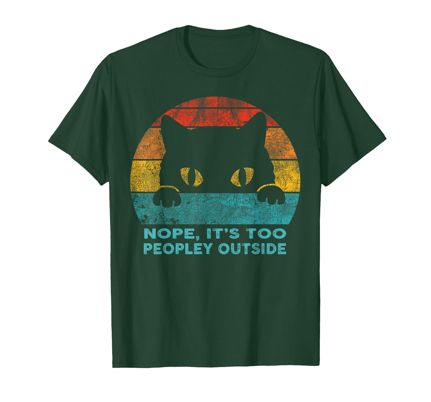 Nope it's too Peopley Outside for Introvert and Cat Lover T-Shirt