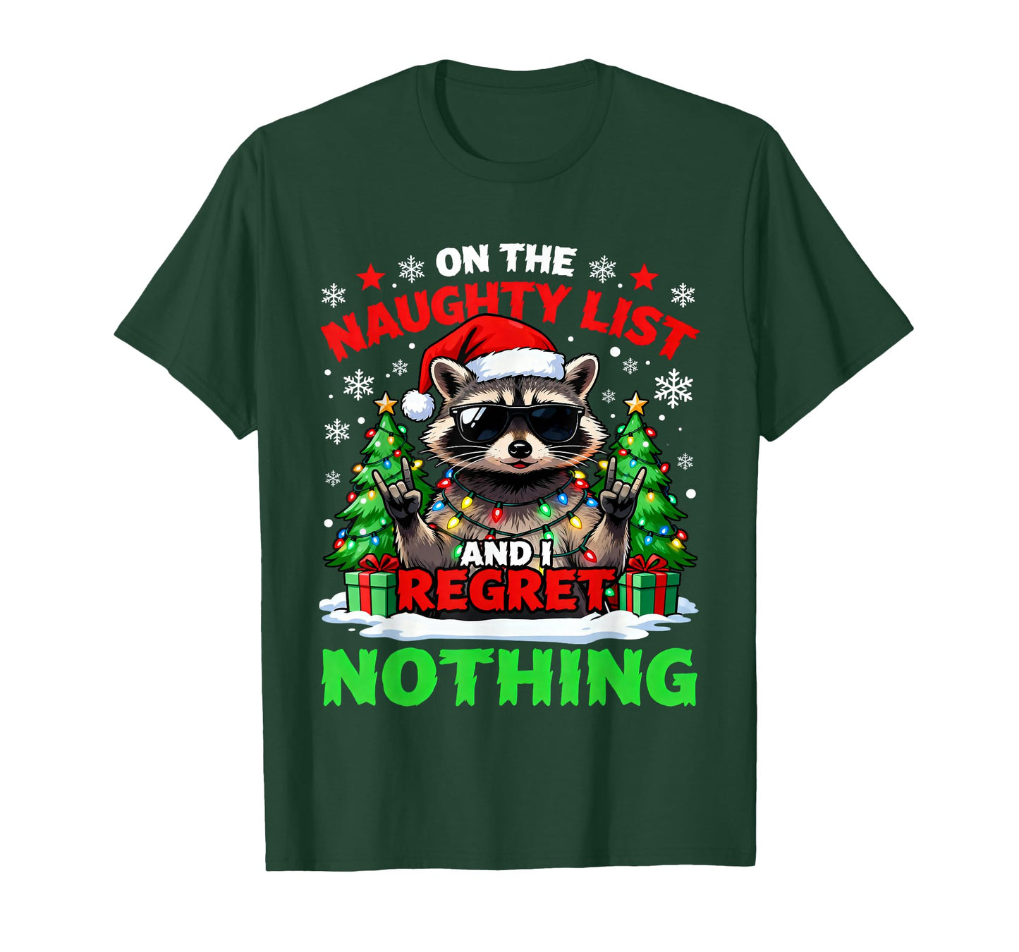 Raccoon Funny I Regret Nothing On The Naughty List Christmas T-Shirt