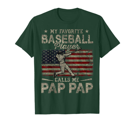 My Favorite Baseball Player Calls Me Pap Pap Father's Day T-Shirt