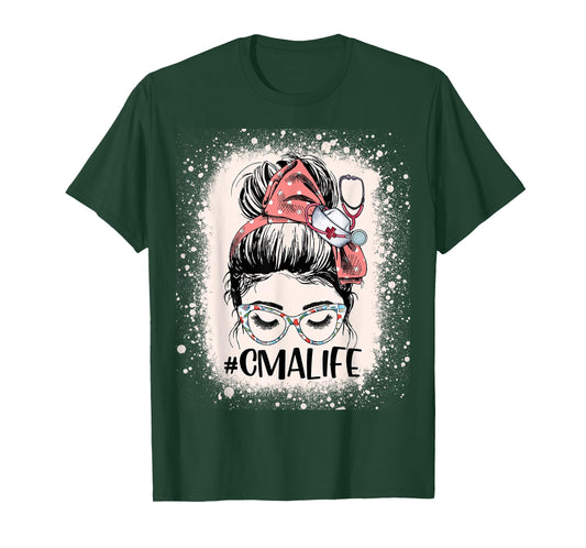 Certified Medical Assistant Messy Bun CMA Life Funny Nurse T-Shirt