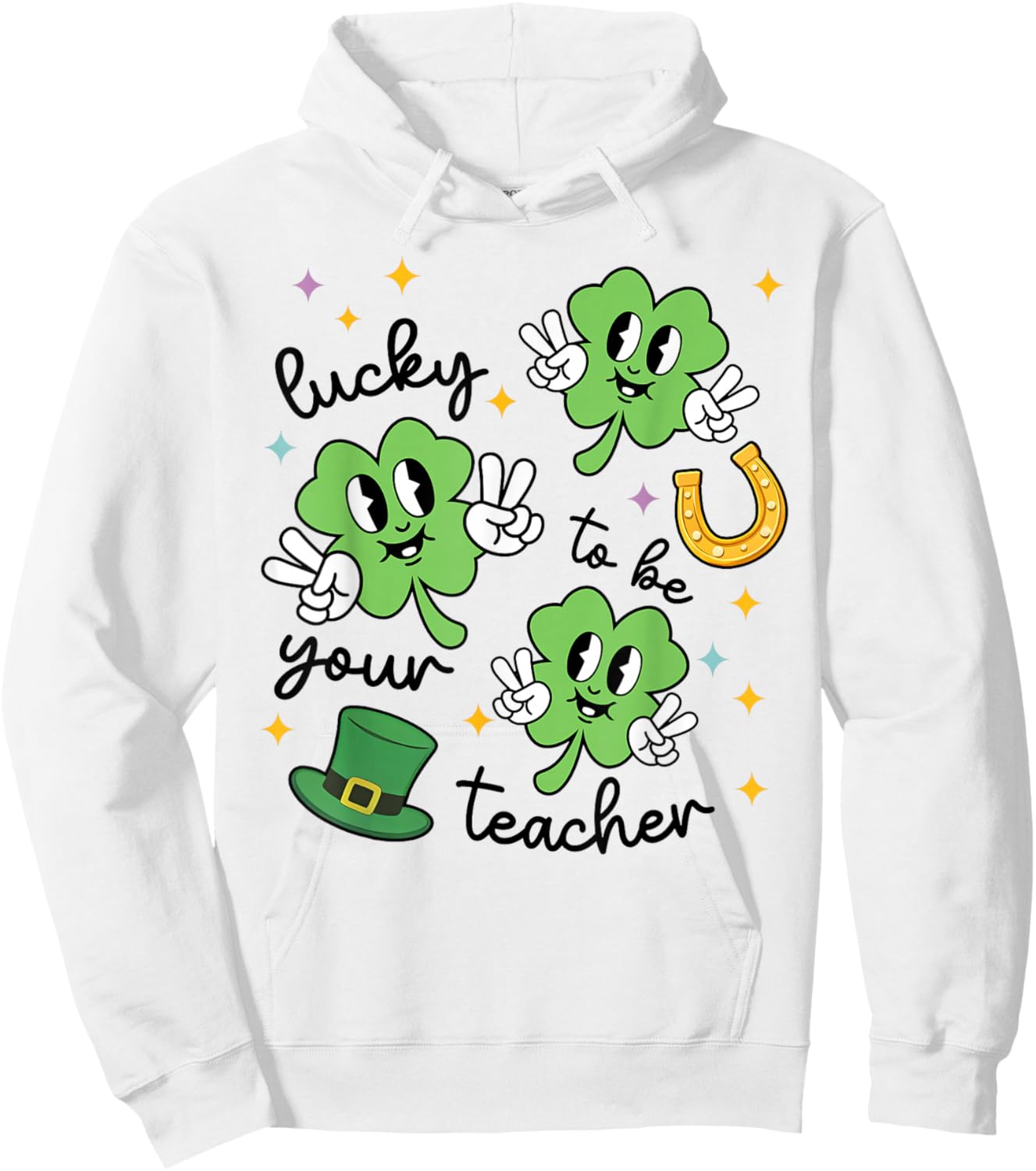 Lucky to Be Your Teacher St Patrick's Day Shamrock Men Women T-Shirt - Hoodie | White