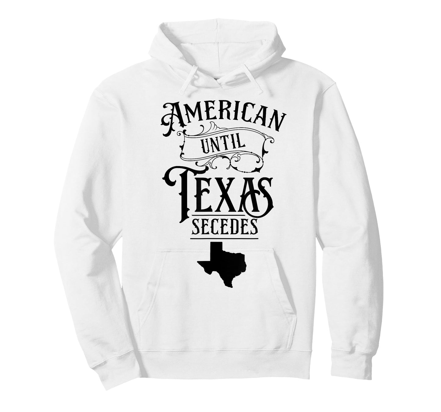 American Until Texas Secedes Sayings Texan State Pride T-Shirt