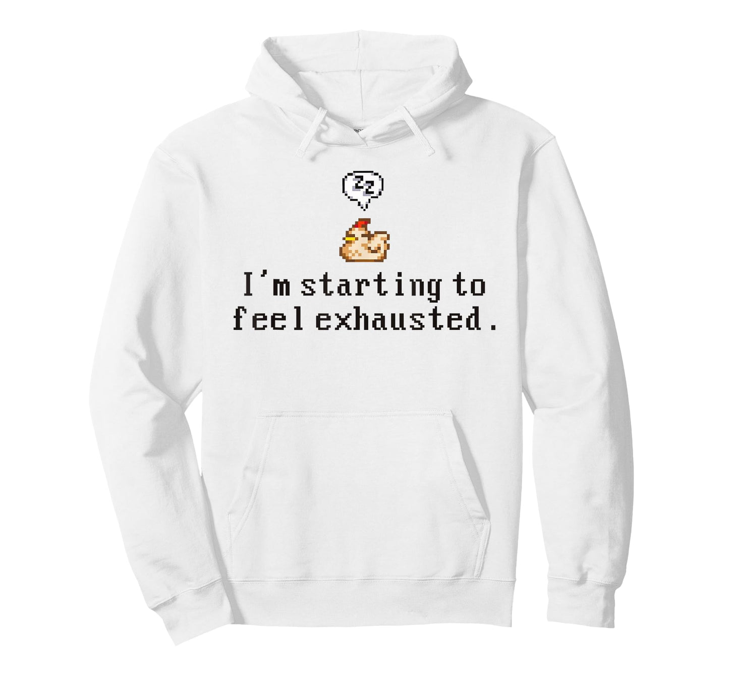 I'm Starting To Feel Exhausted, Sleepy Chicken T-Shirt