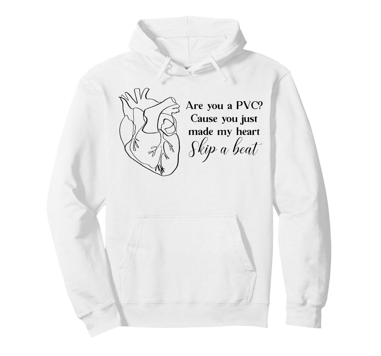 Are You A PVC Cause You Just Made My Heart Skip A Beat Funny T-Shirt