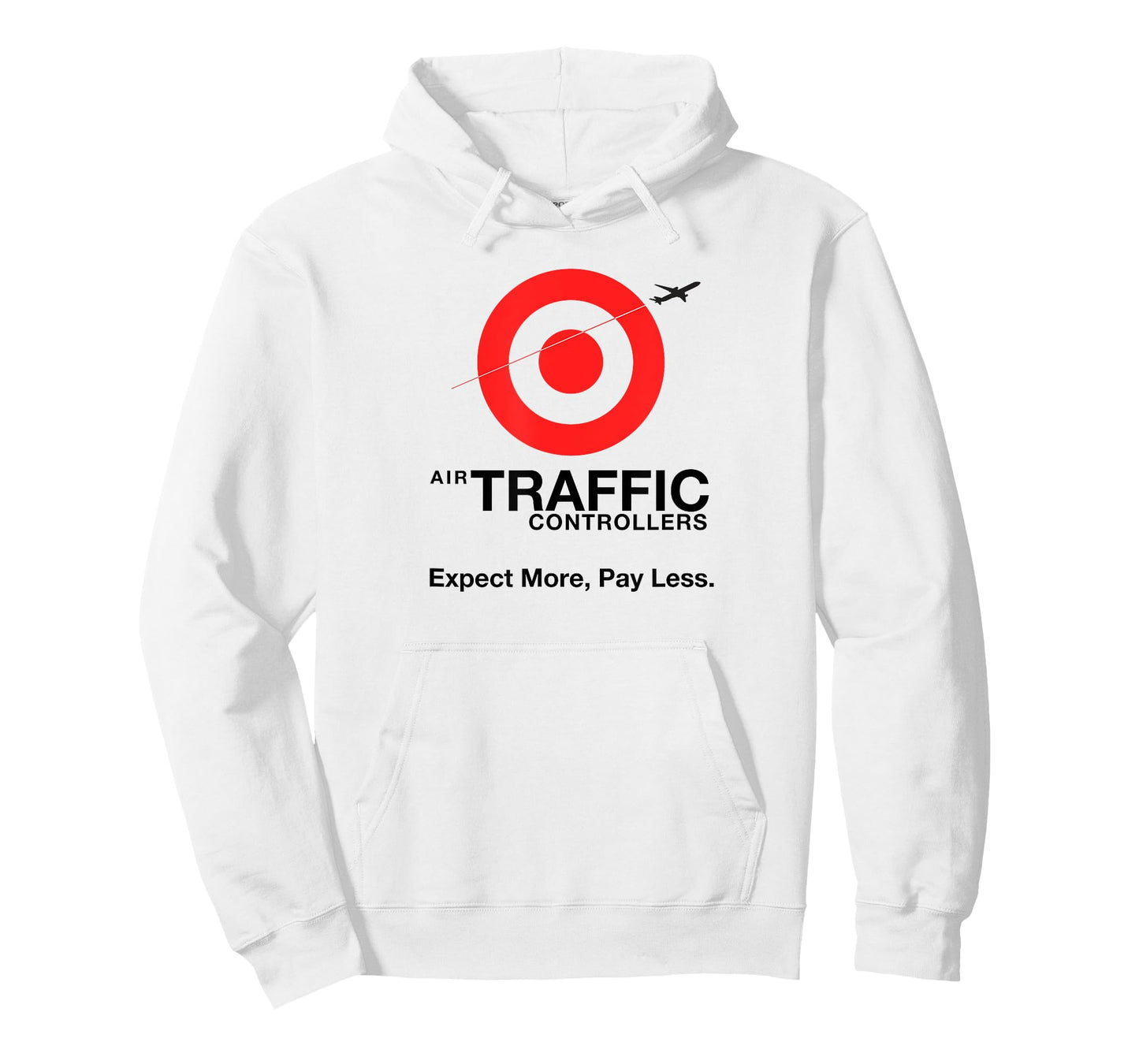 Air Traffic Controllers - Expect more pay less sarcastic T-Shirt