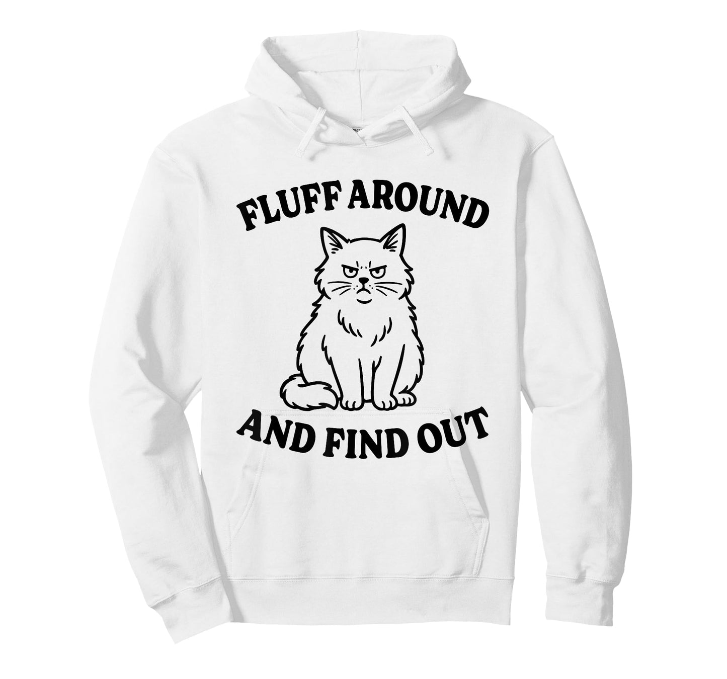 Funny Cat Fluff Around and Find Out T-Shirt for Men Women