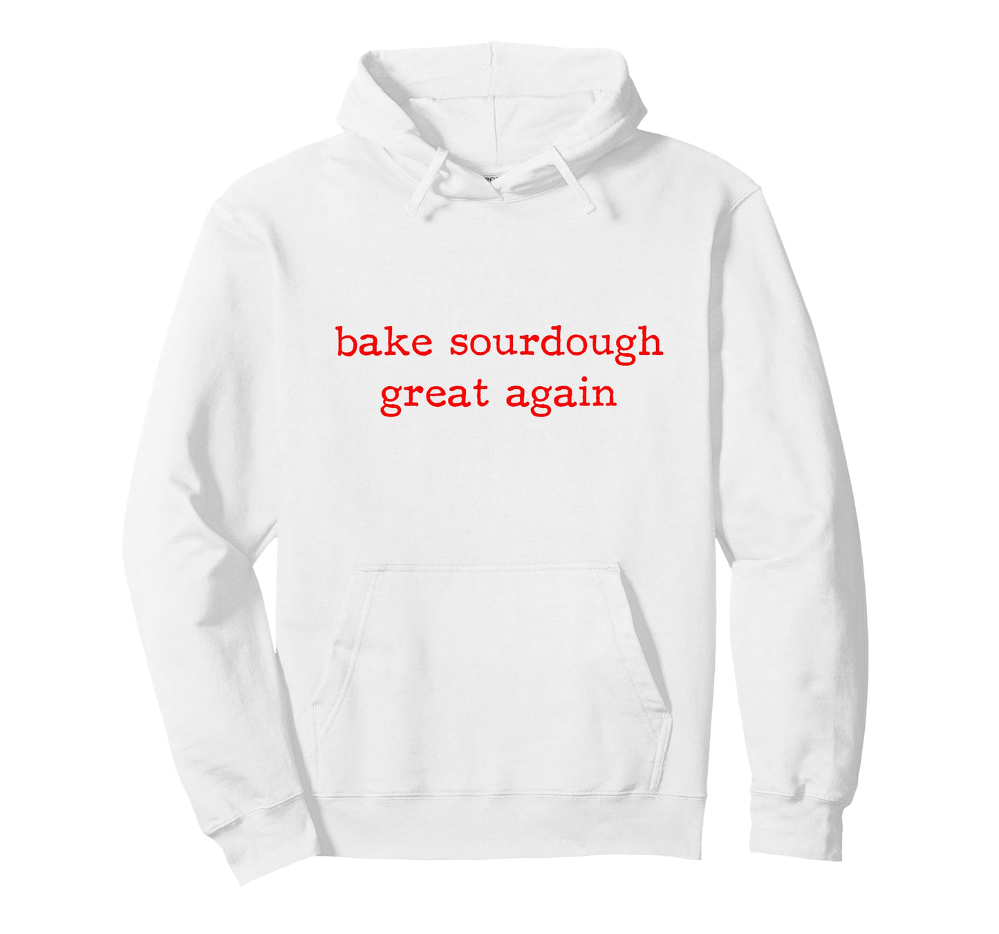 Bake Sourdough Great Again Sourdough Starter Bread Baking T-Shirt