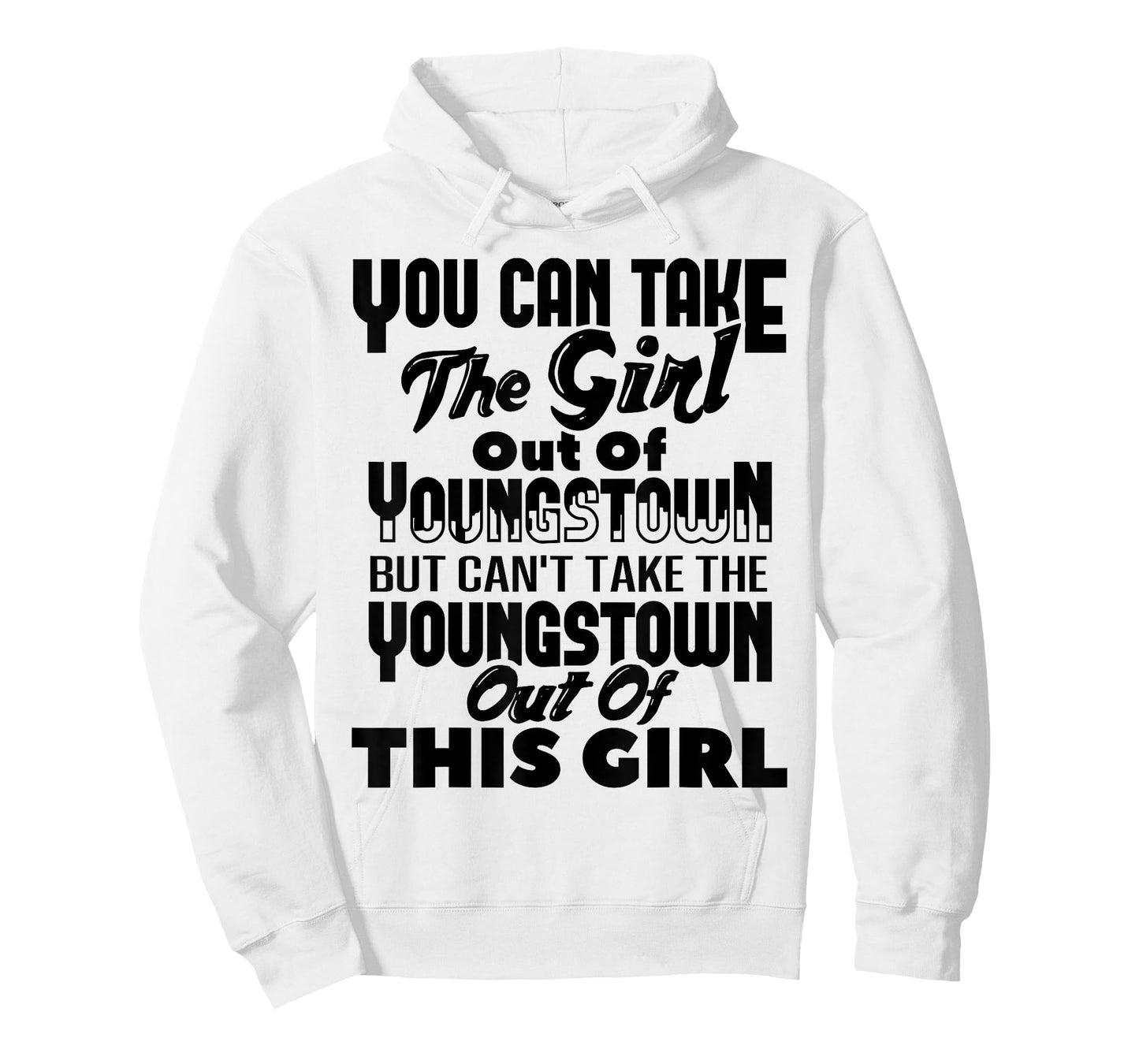 You Can Take The Girl Out Of Youngstown OH Ohio Home Roots T-Shirt