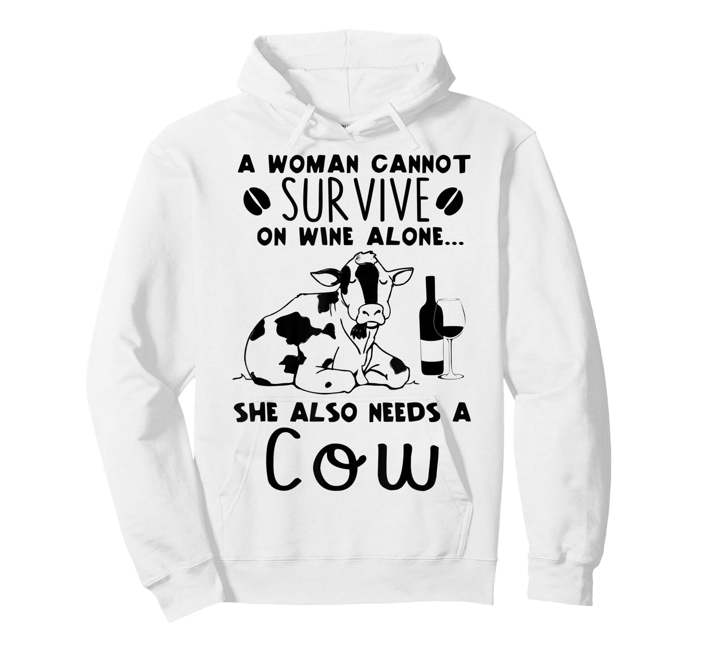 A Woman Cannot Survive On Wine Alone She Also Needs A Cow T-Shirt
