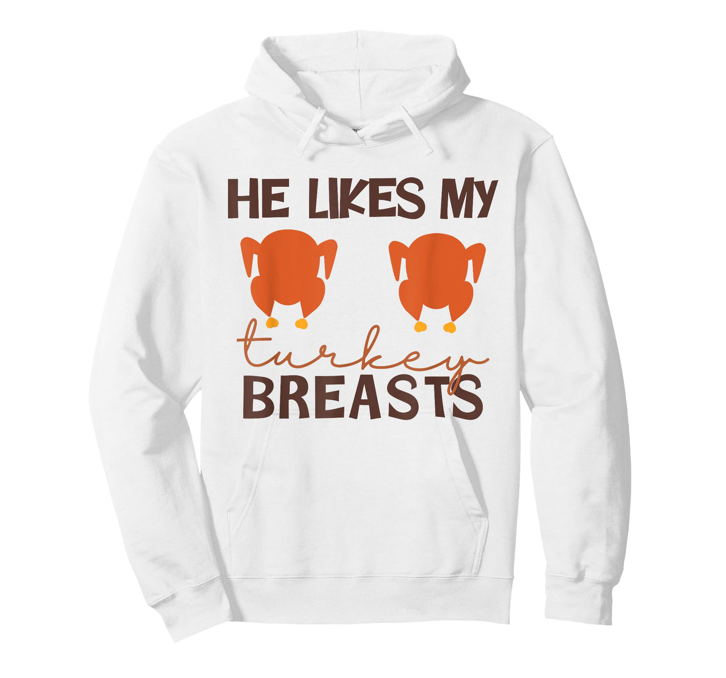 He Likes My Turkey Breasts Couple Thanksgiving Men Women T-Shirt