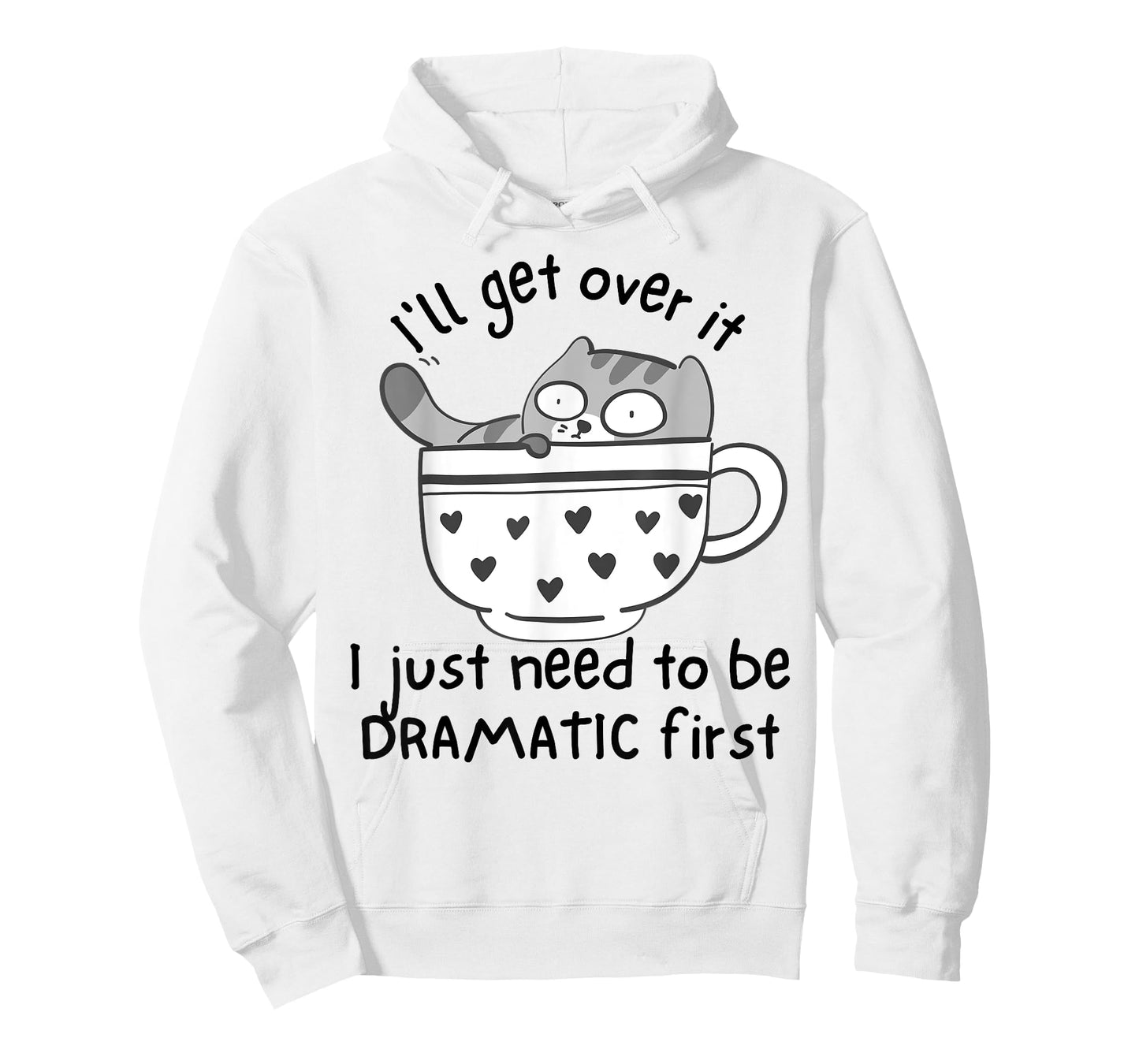 I Just Need To Be Dramatic First Funny Drama Queen Cat T-Shirt for Men Women