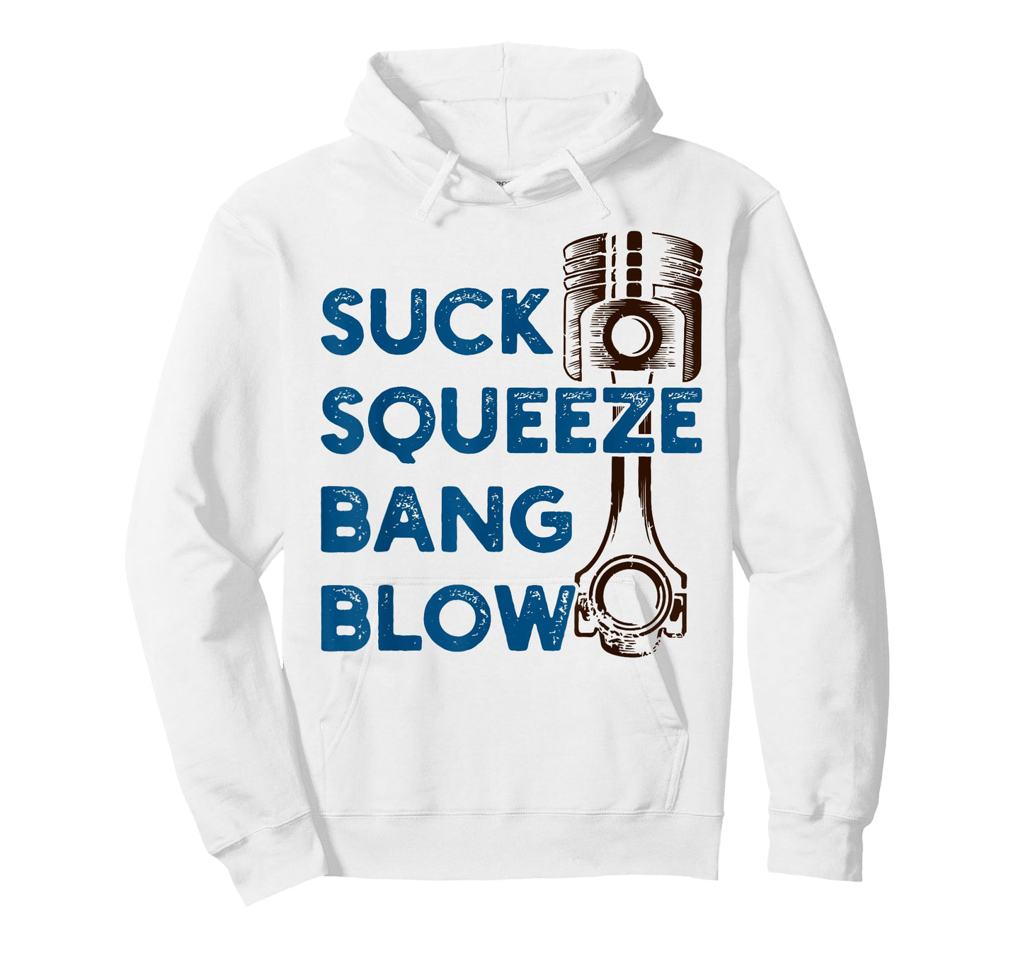 4 stroke cycle - Suck Squeeze Bang Blow - Piston - Mechanic T-Shirt