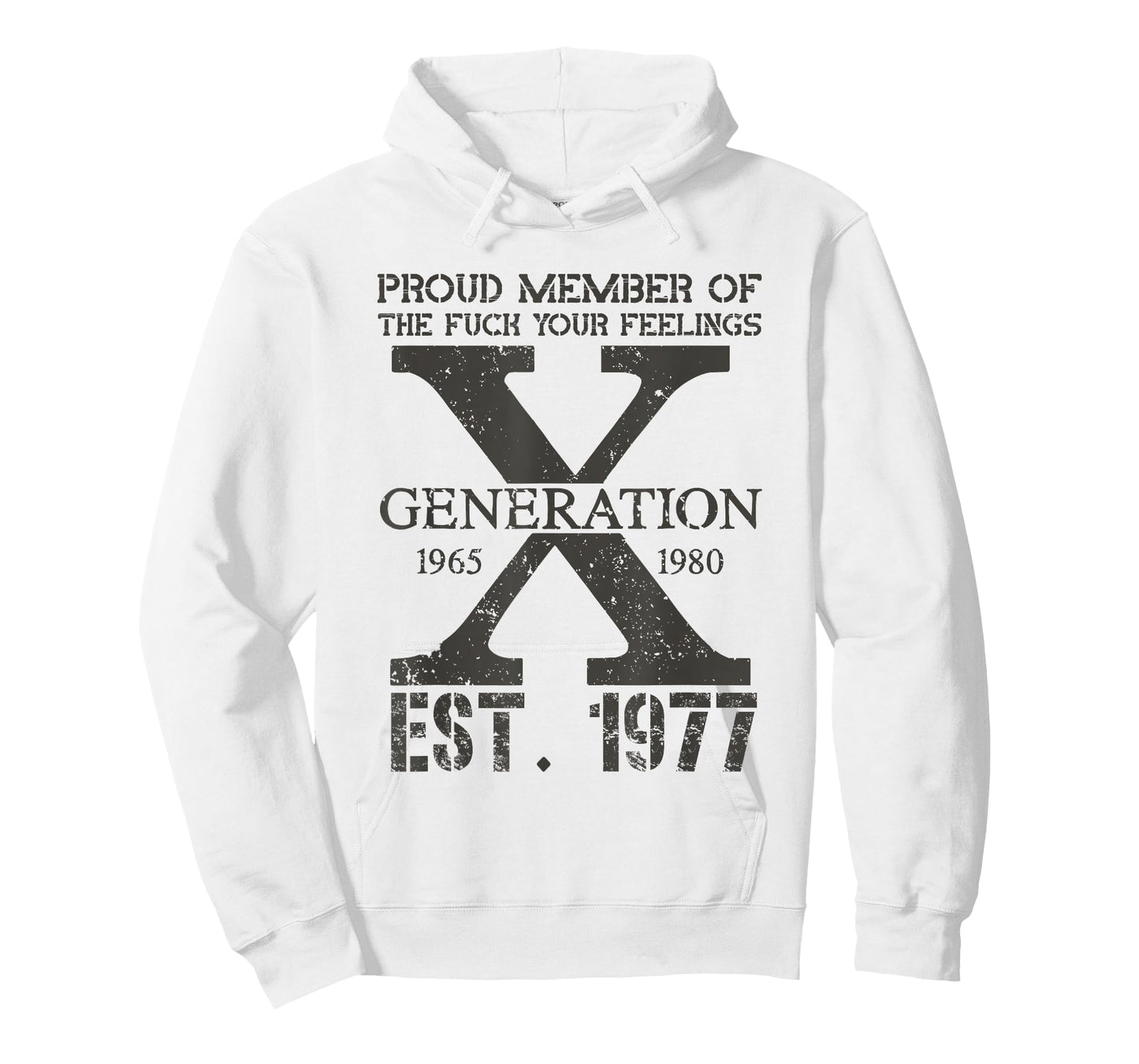 Proud Member Of The F Your Feelings Generation X 1977 T-Shirt