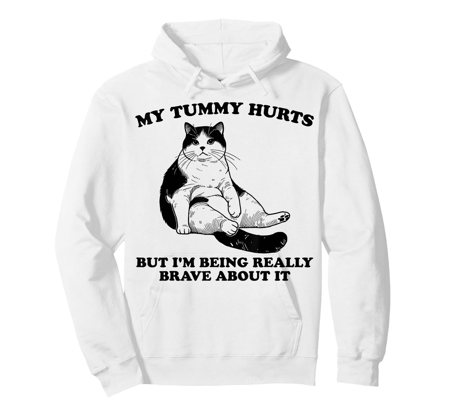 My Tummy Hurts But I'm Being Really Brave About It Funny Cat T-Shirt