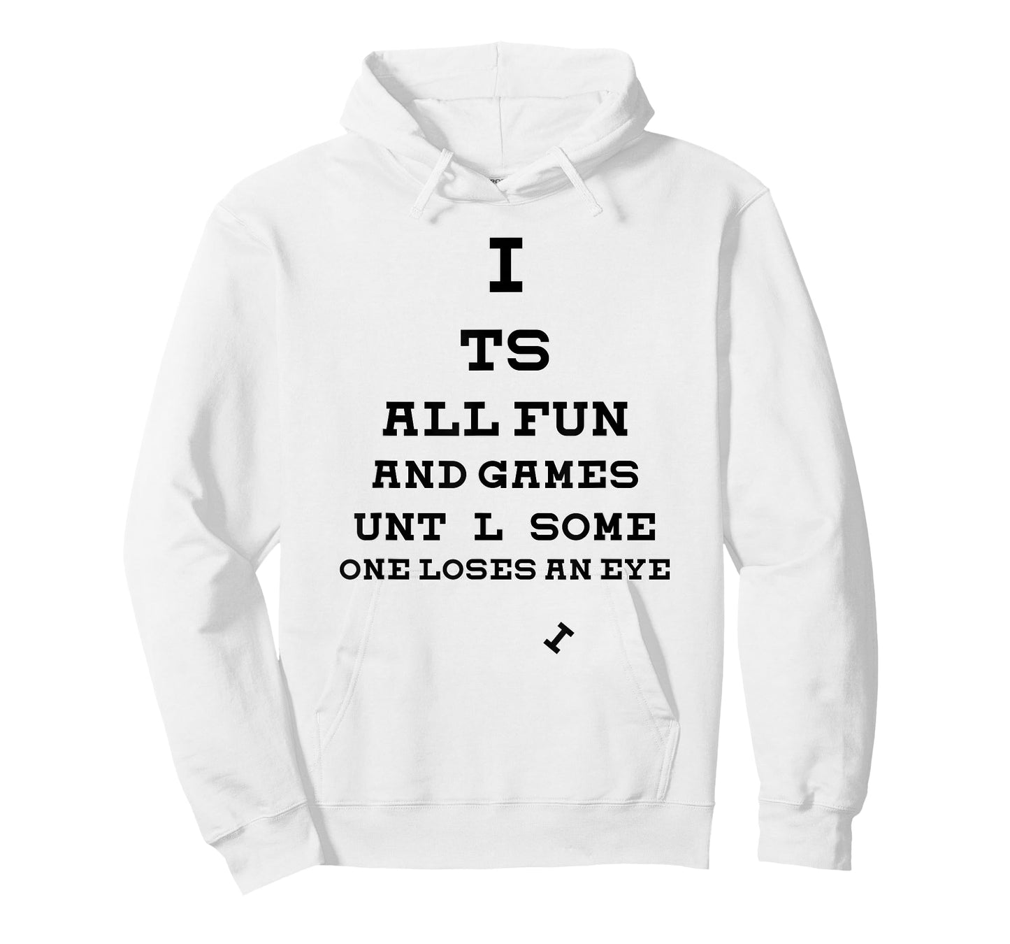 All Fun And Games Until Someone Loses An Eye Funny T-Shirt