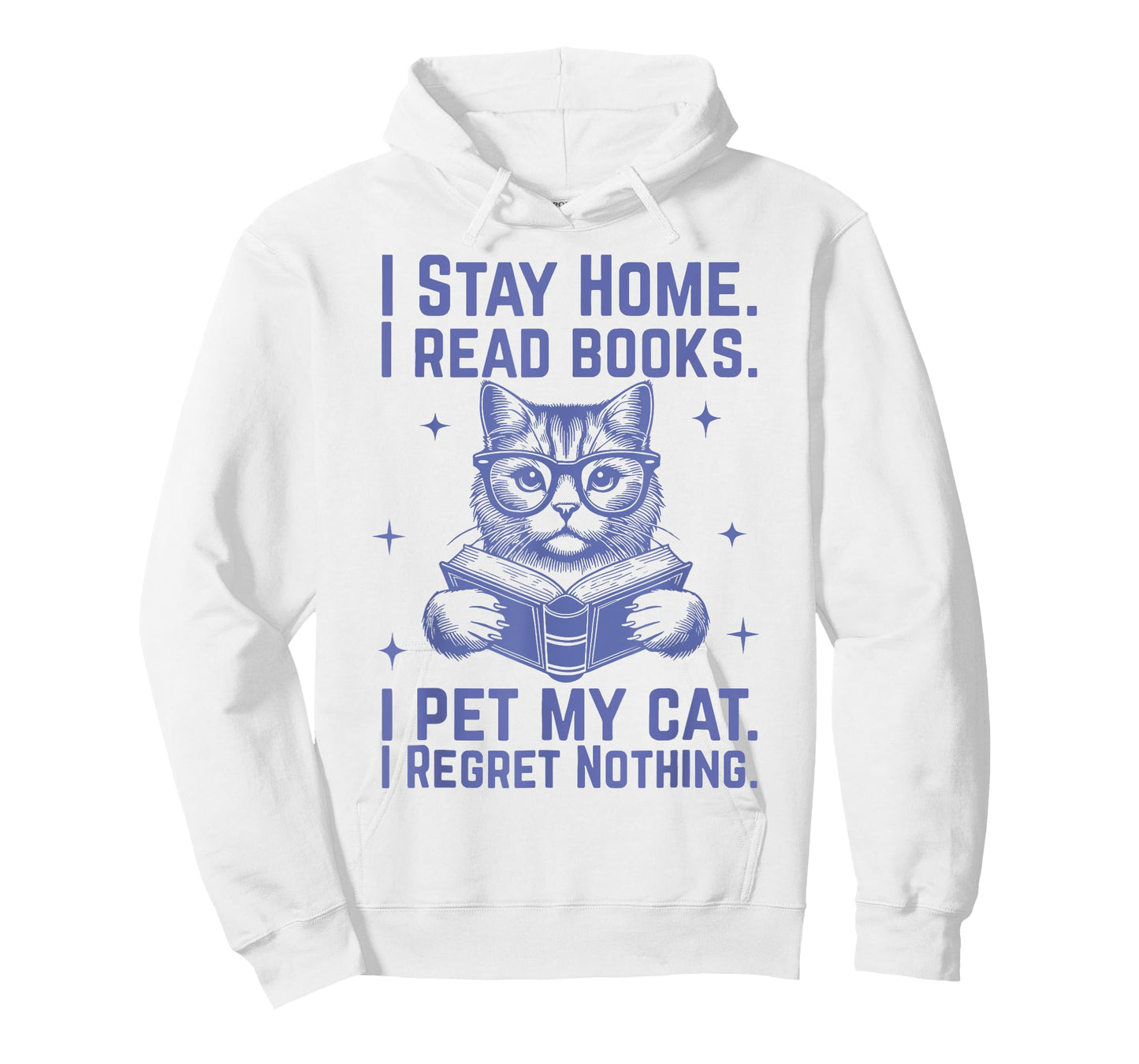 I Stay Home I Read Books I Pet My Cat I Regret Nothing T-Shirt