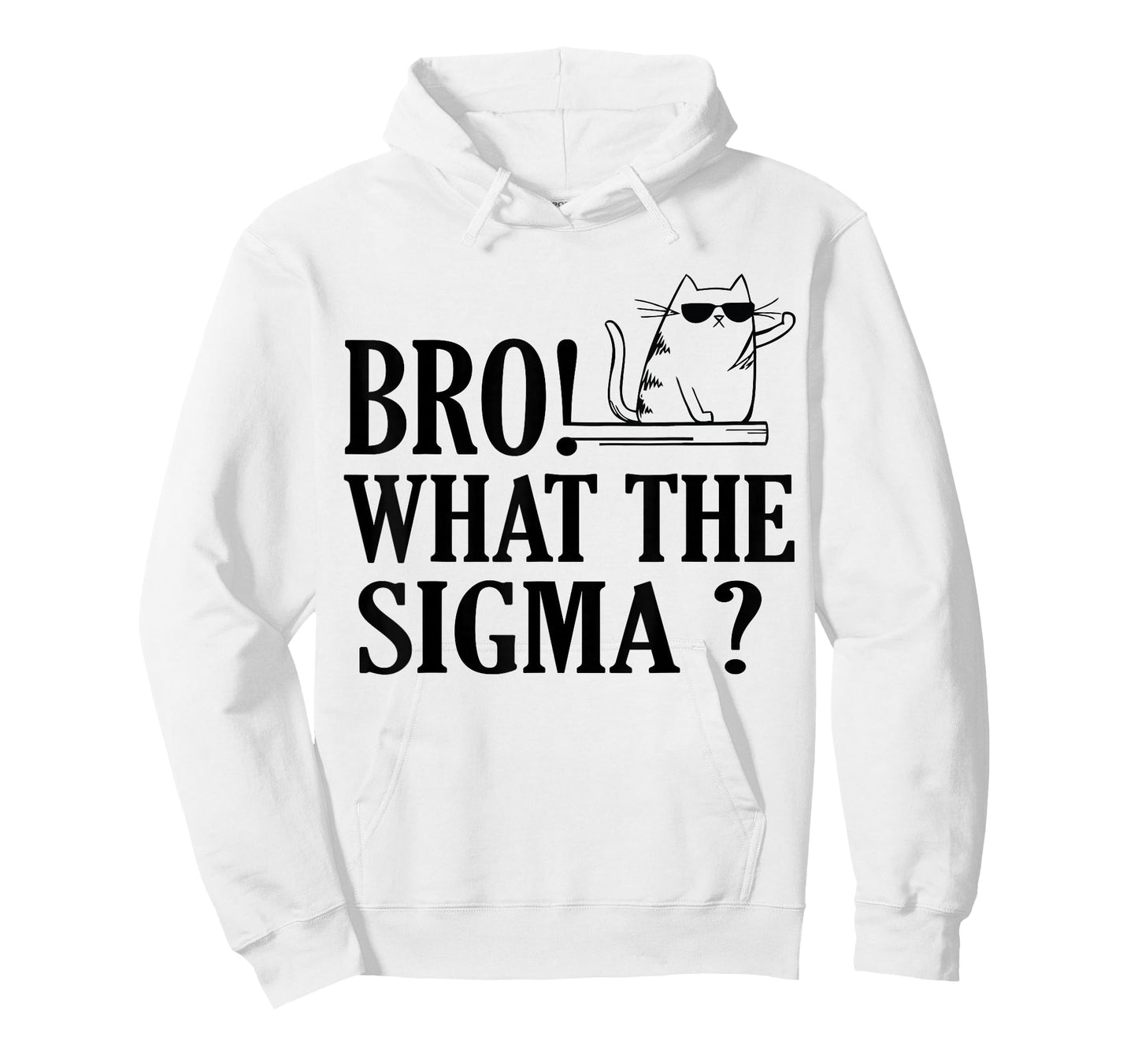 Bro What The Sigma Funny Kids Teens Youth Meme Saying Quote T-Shirt
