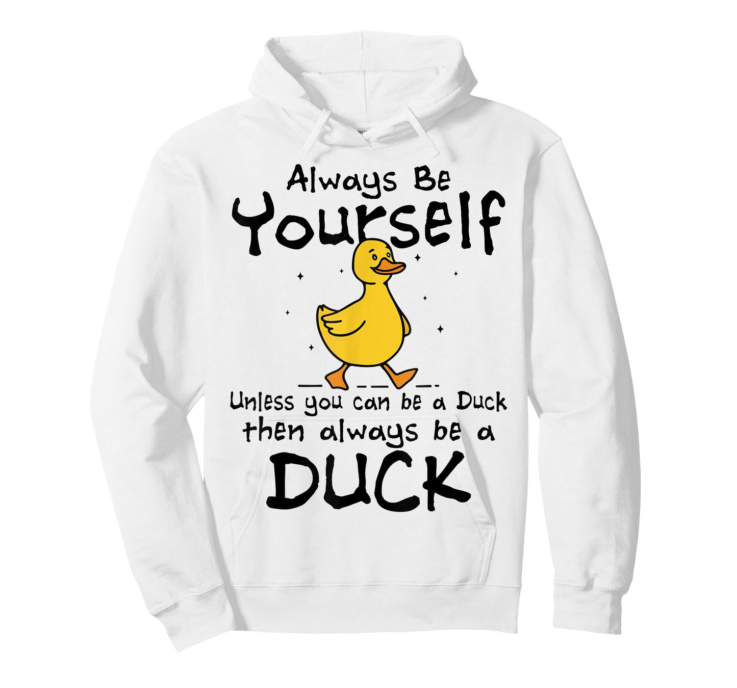 Always Be Yourself Unless You Can Be A Duck for Duck Lover T-Shirt