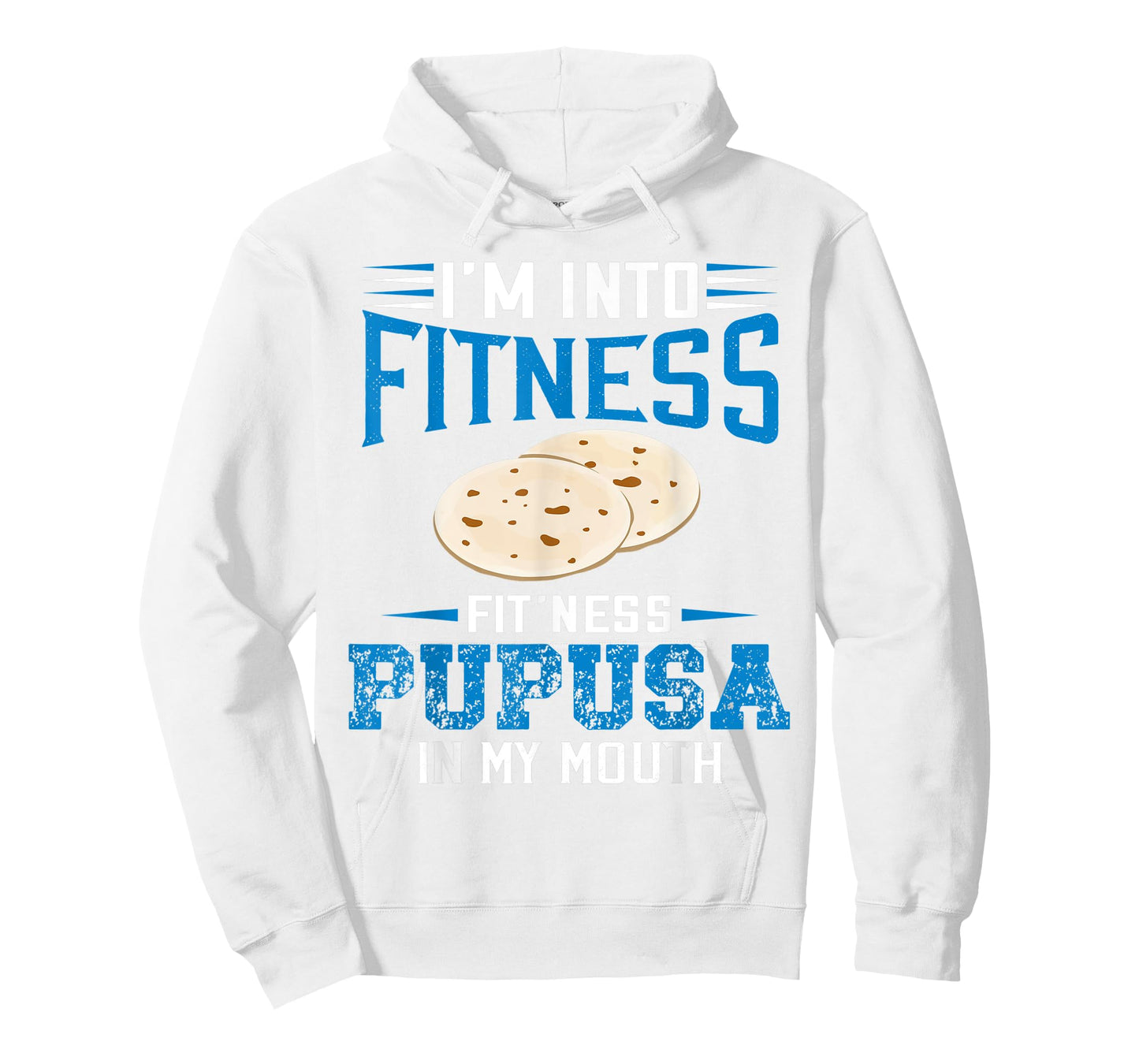 I'm Into Fitness Funny Pupusa El Salvadorean Pride El Sal T-Shirt