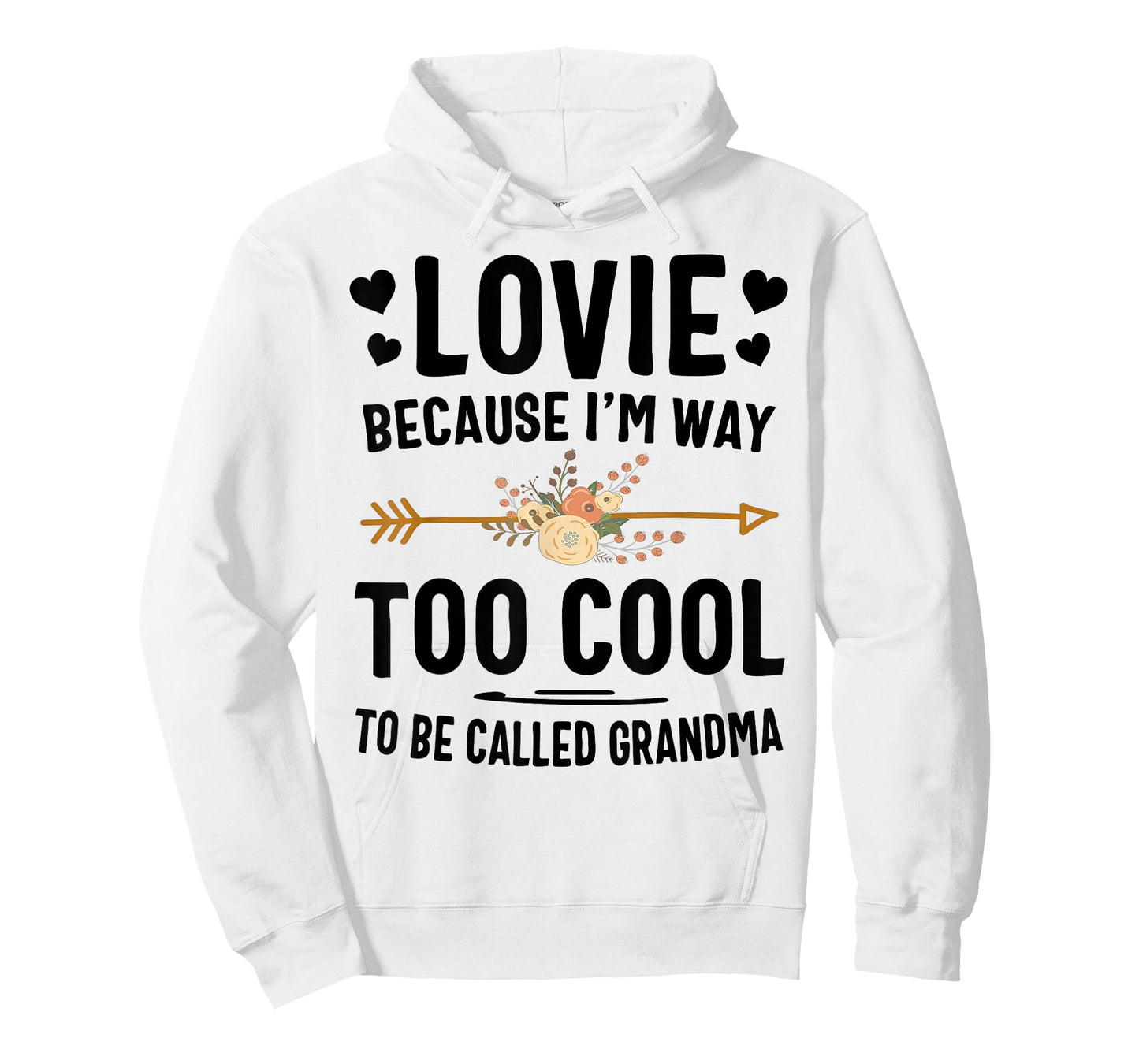 Lovie Because I'm Way Too Cool To Be Called Grandma T-Shirt