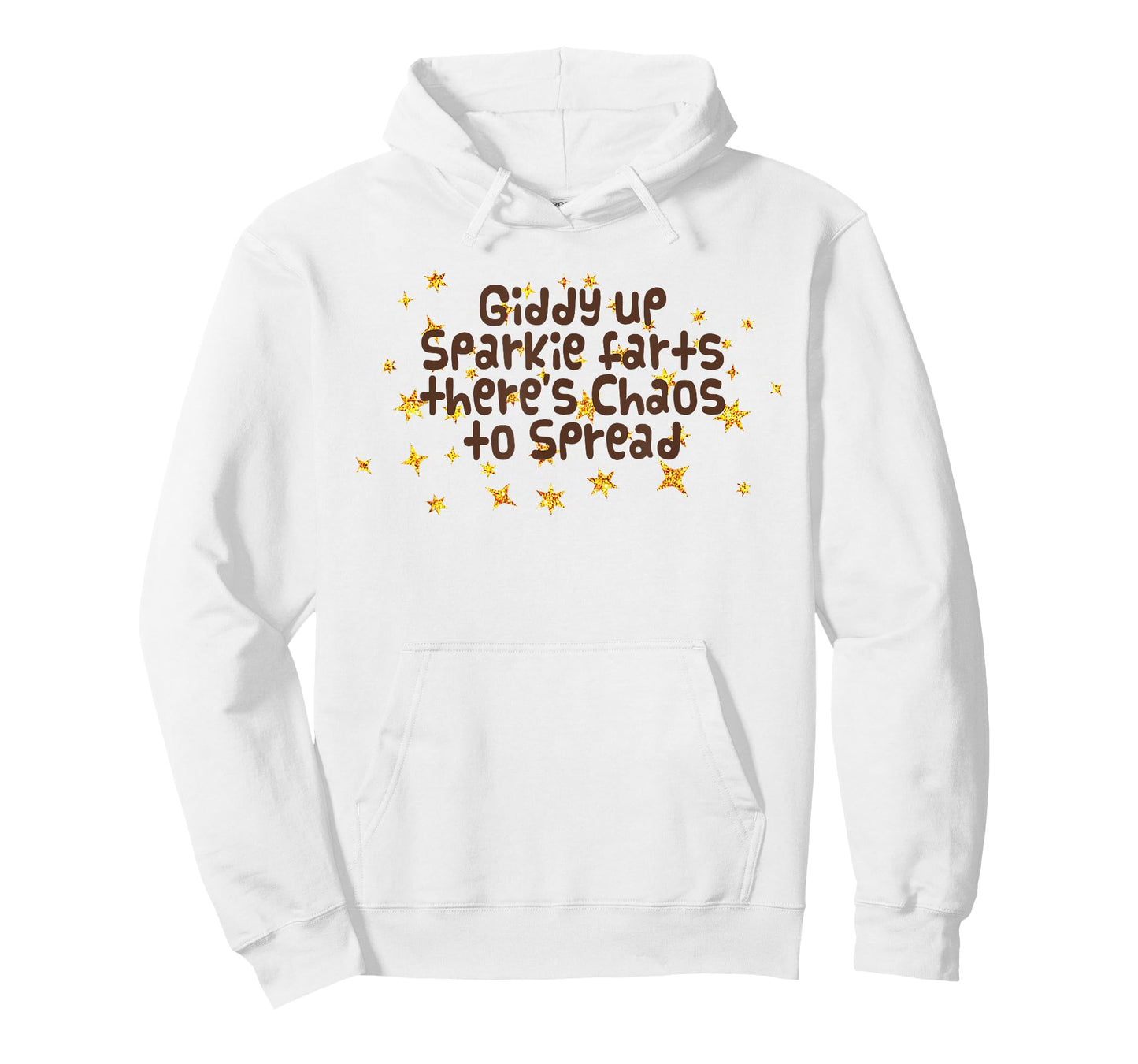 Giddy Up Sparkle Farts There's Chaos to Spread Funny Saying T-Shirt