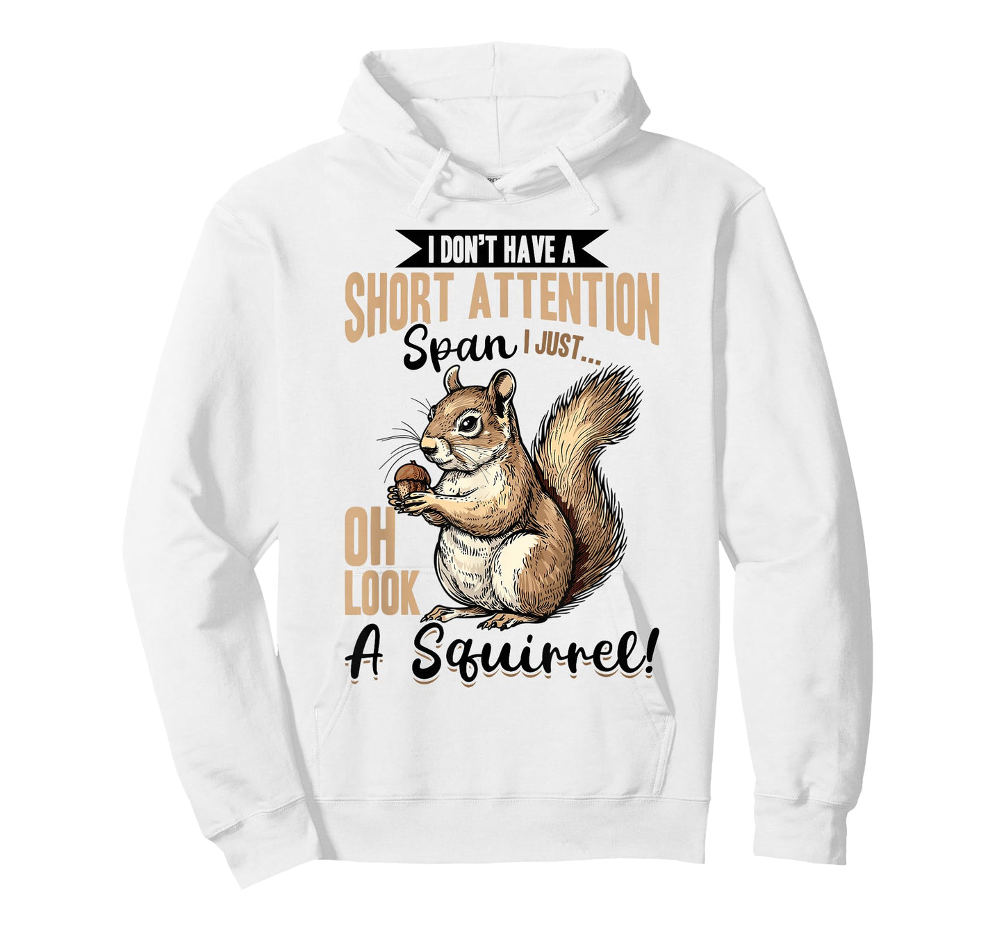 Funny Squirrel Animal I Don't Have A Short Attention Span I T-Shirt