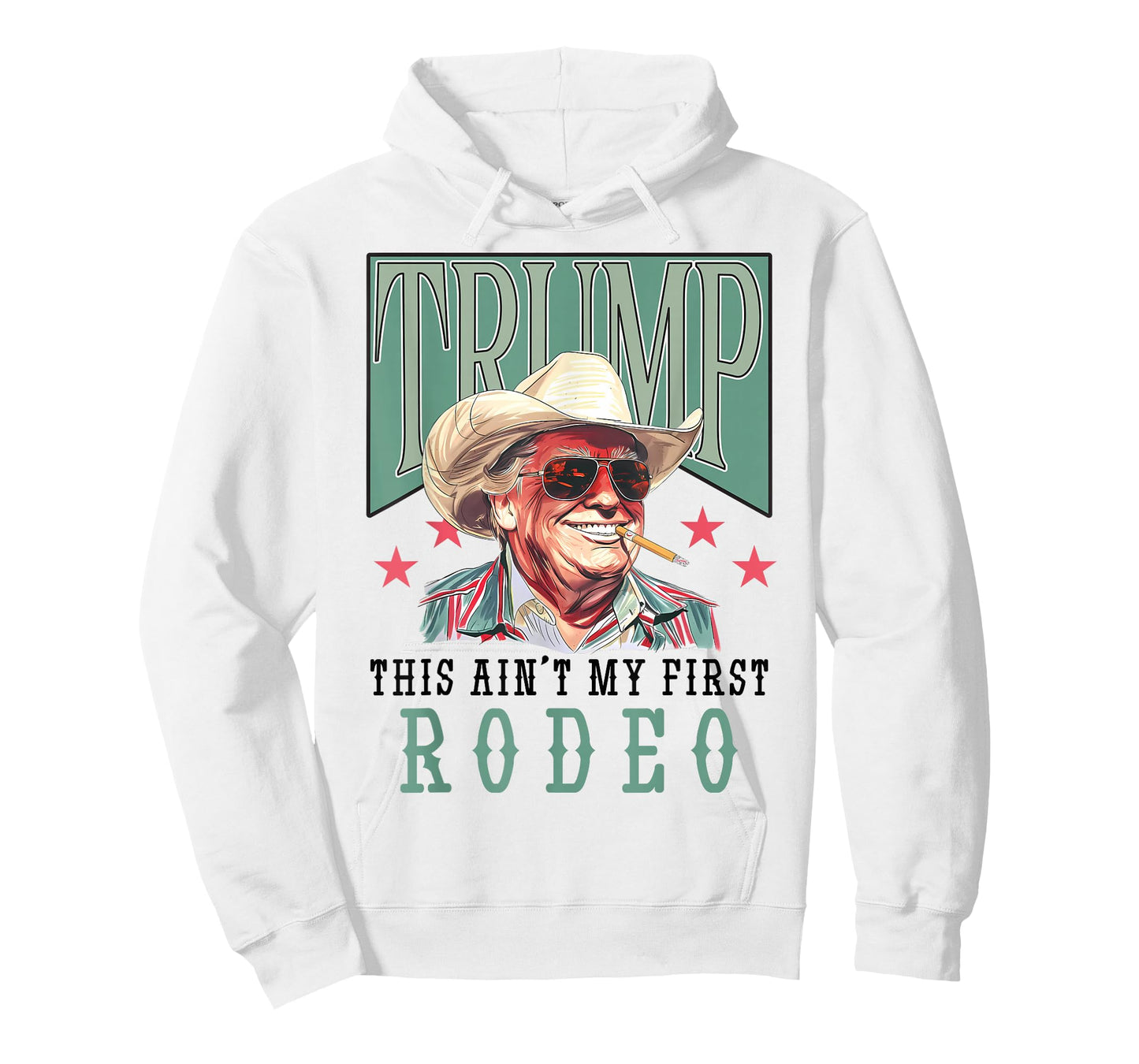 Ain't My First Rodeo Western Cowboy Funny Trump Shirt 2024 T-Shirt