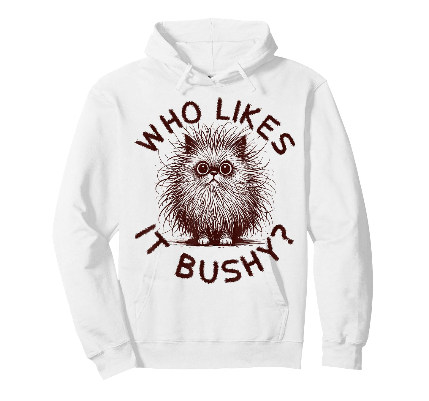 Who Likes It Bushy Funny Bushy Cat Meme Embarrassing Women T-Shirt