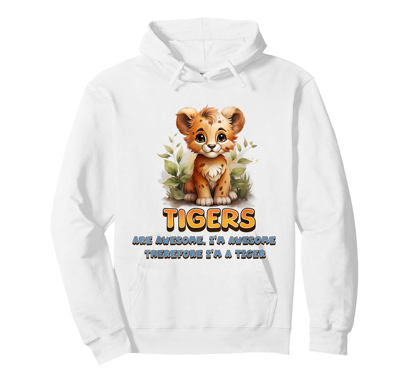 Cute Tigers are Awesome I'm Awesome Therefore I'm A Tiger T-Shirt