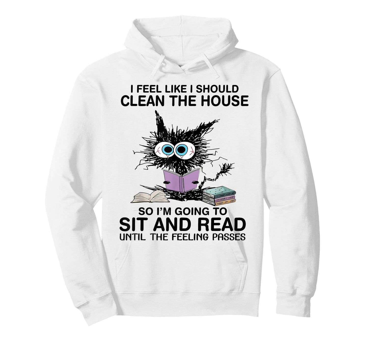 I Feel Like I Should Clean The House Book Reading Cat Lover T-Shirt
