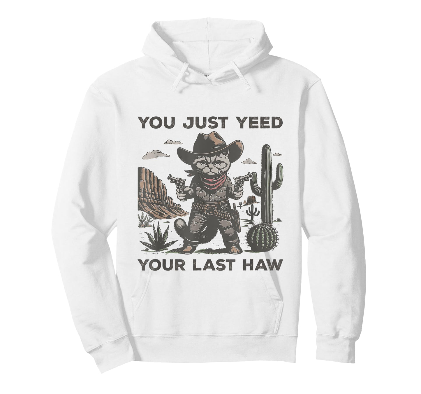 You Just Yeed Your Last Haw Desert Funny Western Cowboy Cat T-Shirt