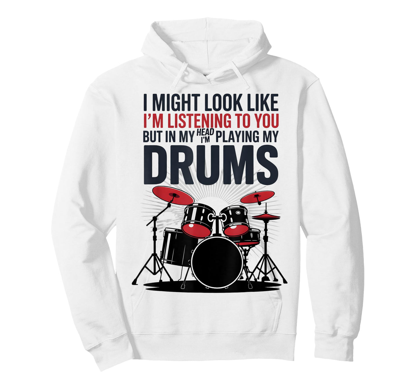 I Might Look Like Im Listening To You But In My Head Drumset T-Shirt