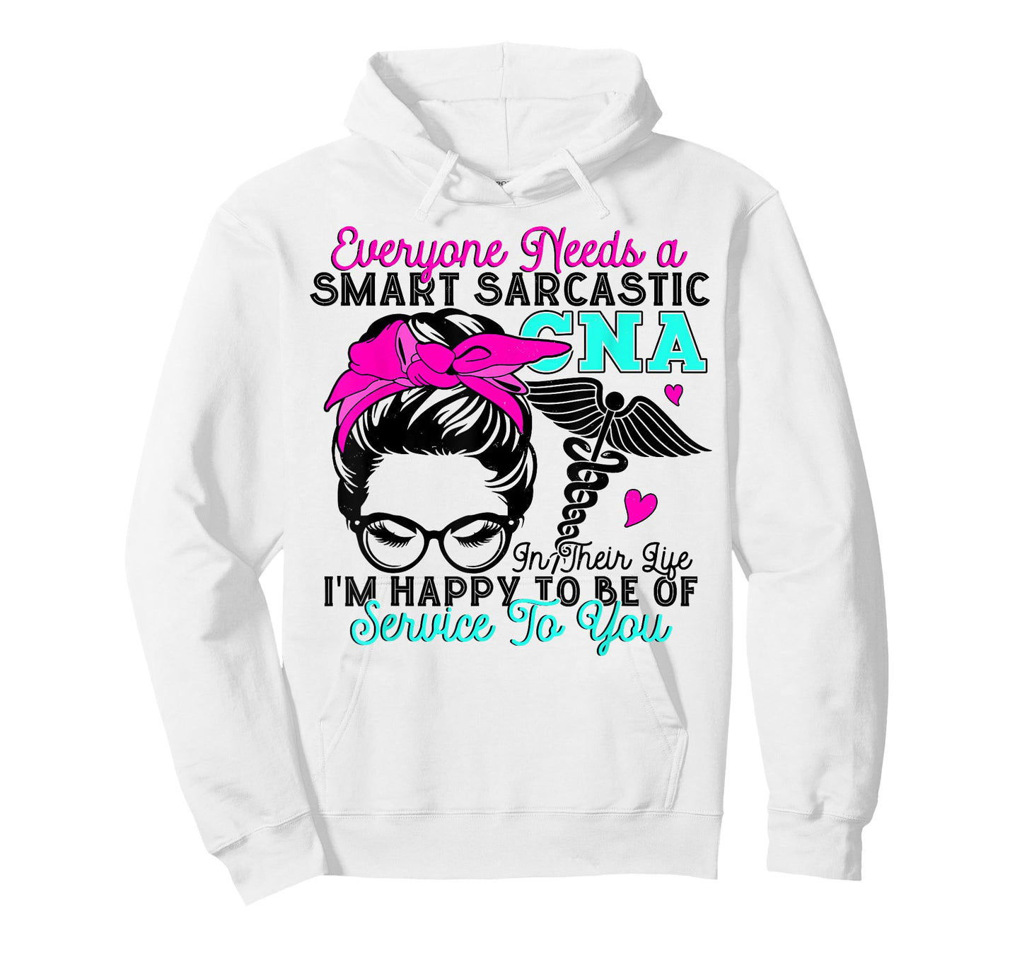 CNA Nurse Smart Sarcastic Messy Bun Nurses Week Nursing Mom T-Shirt