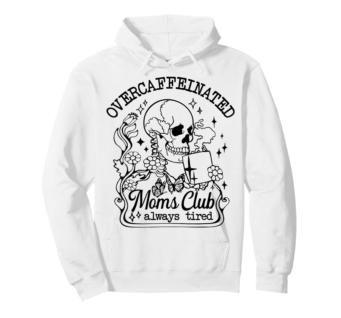 Overcaffeinated Moms Club Always Tired T-Shirt