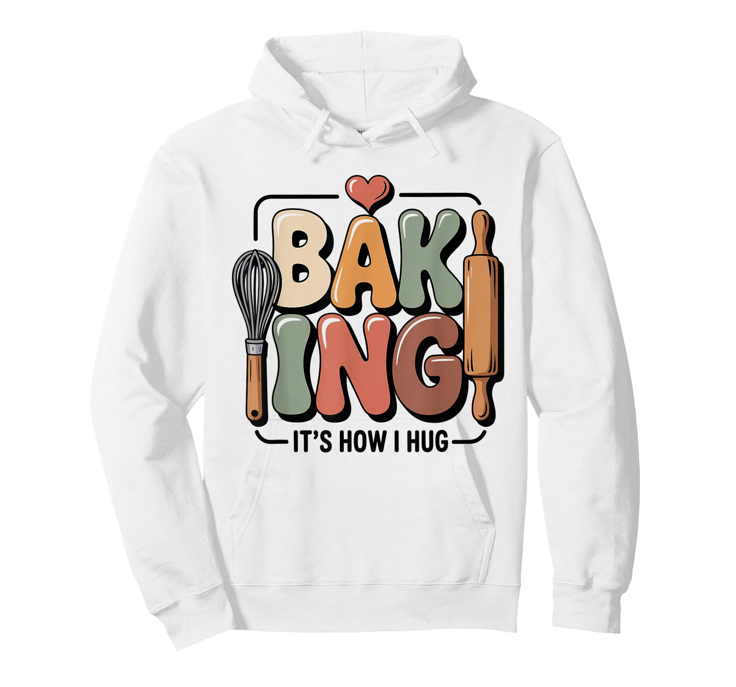 Baking It’s How I Hug Funny Baker Pun Quote T-Shirt
