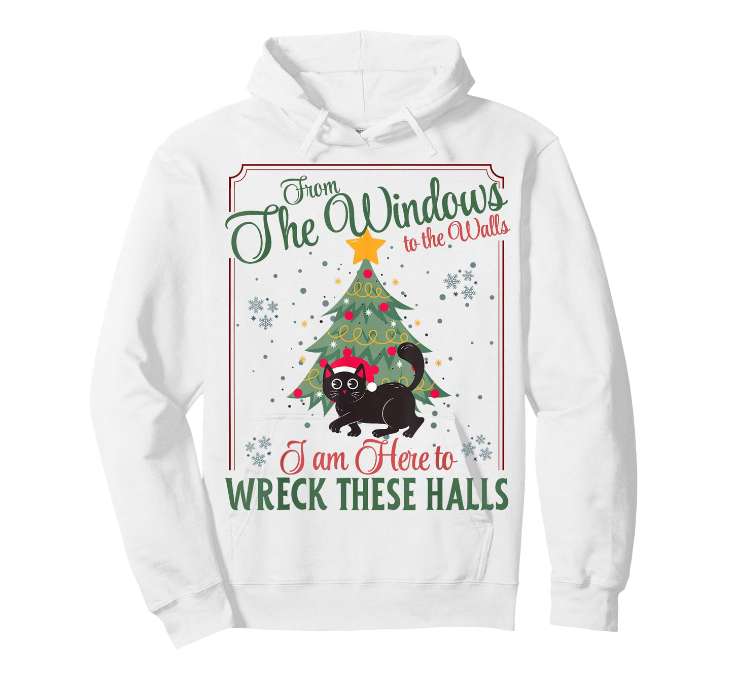 from The Window to The Wall I Am Here to Wreck These Halls T-Shirt