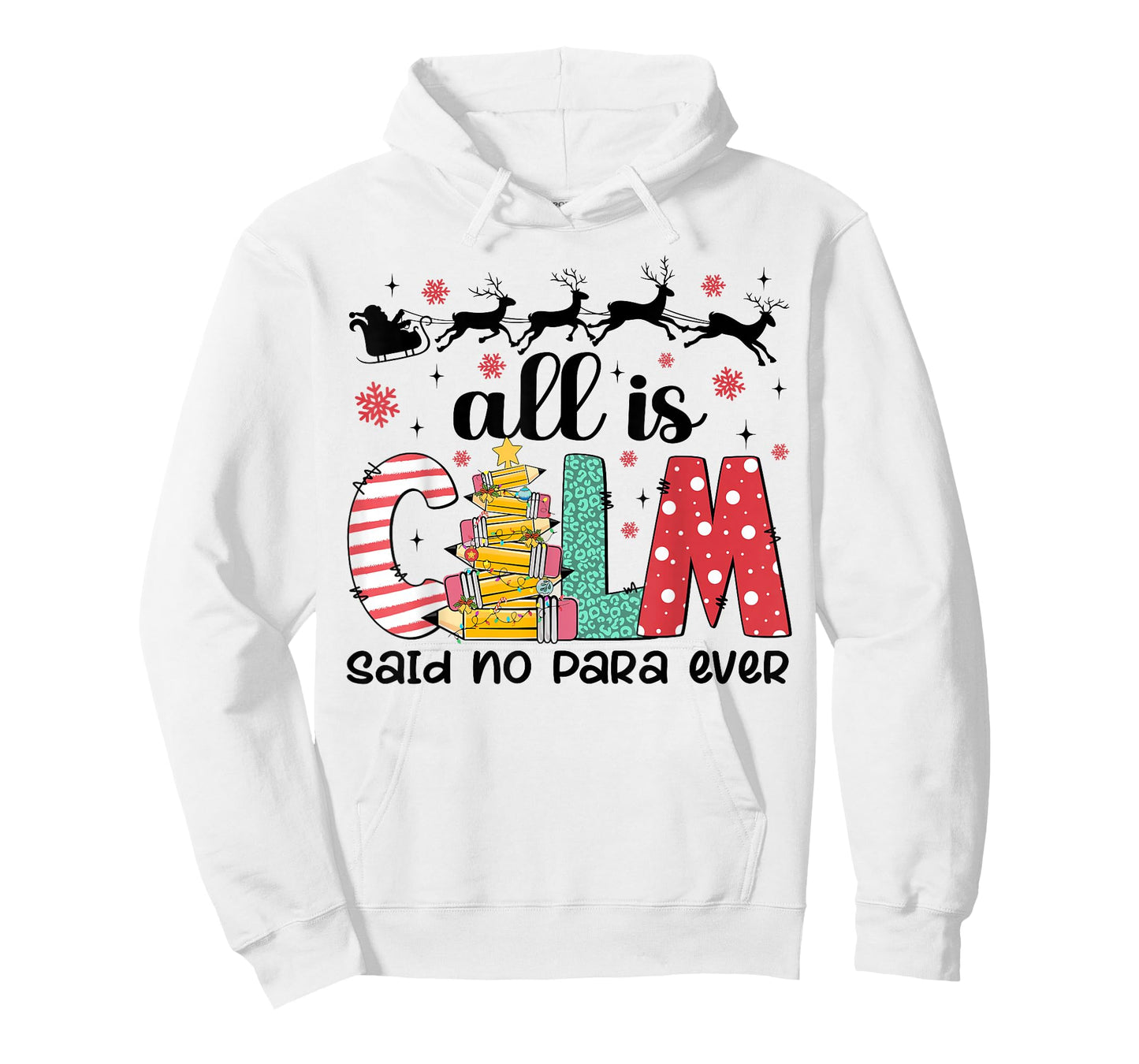 All Is Calm Said No Para Ever Paraprofessional Christmas T-Shirt